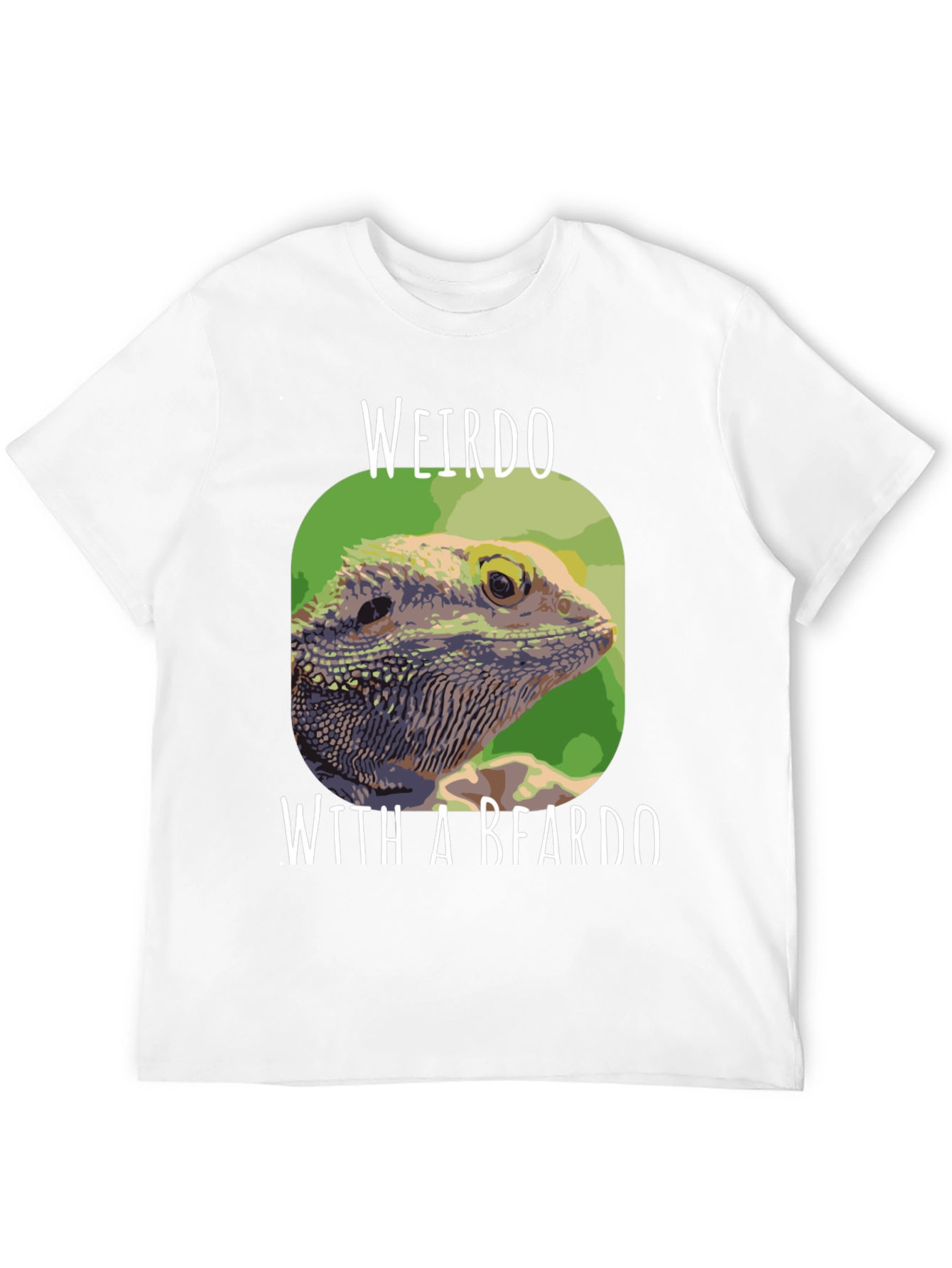 Weirdo with a Beardo Bearded Dragon T-Shirt