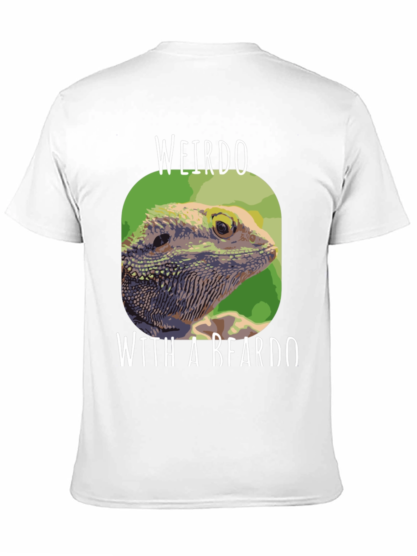 Weirdo with a Beardo Bearded Dragon T-Shirt