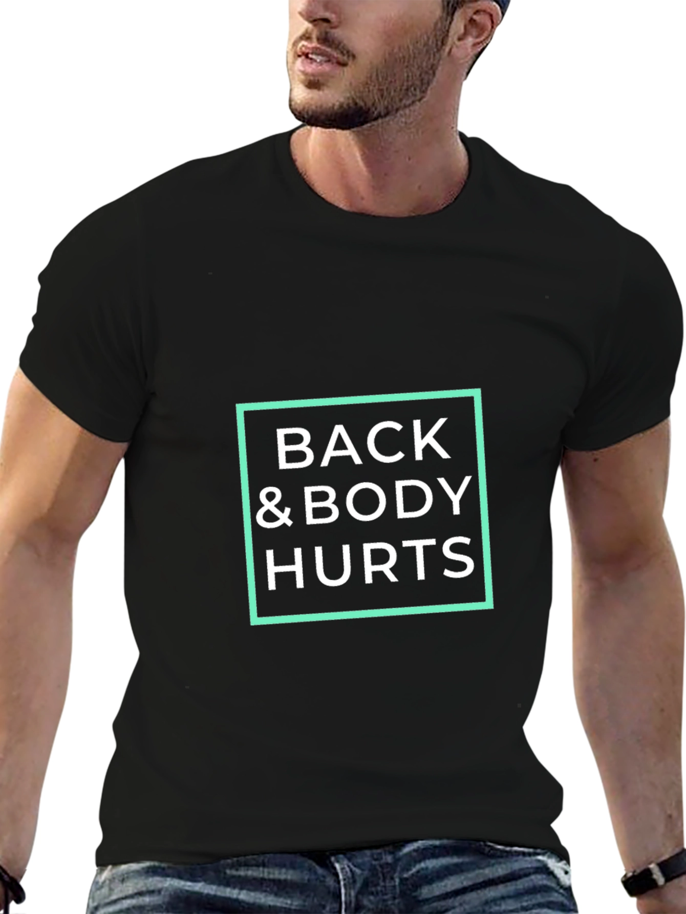 Back & Body Hurts T-Shirt - Funny Sarcastic Tee