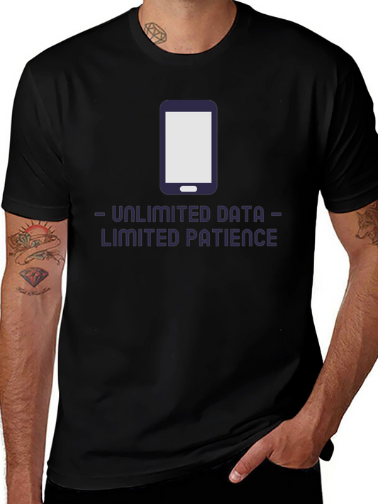 Unlimited Data Limited Patience T-Shirt