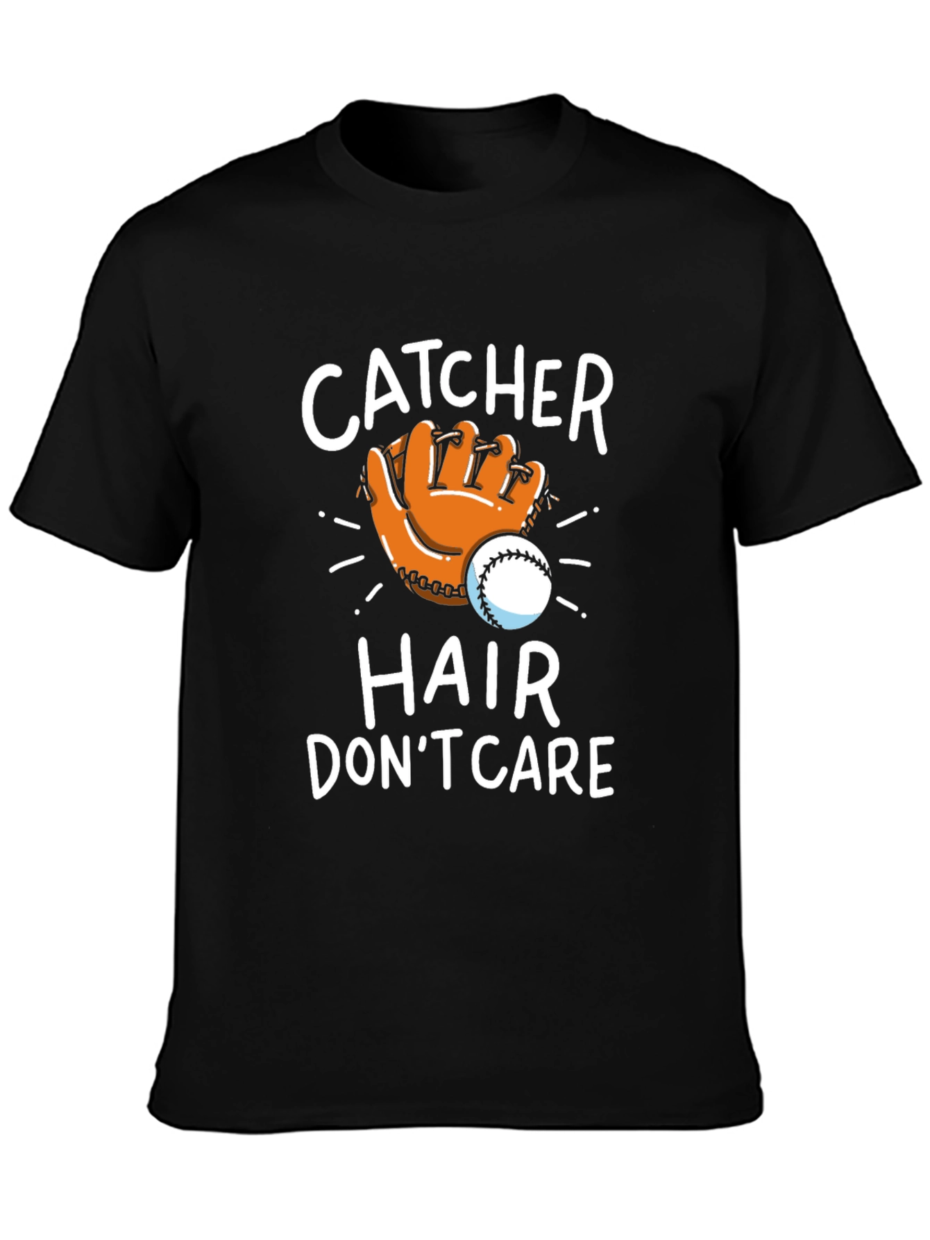 Catcher Hair Dont Care T-Shirt Baseball Fan Tee