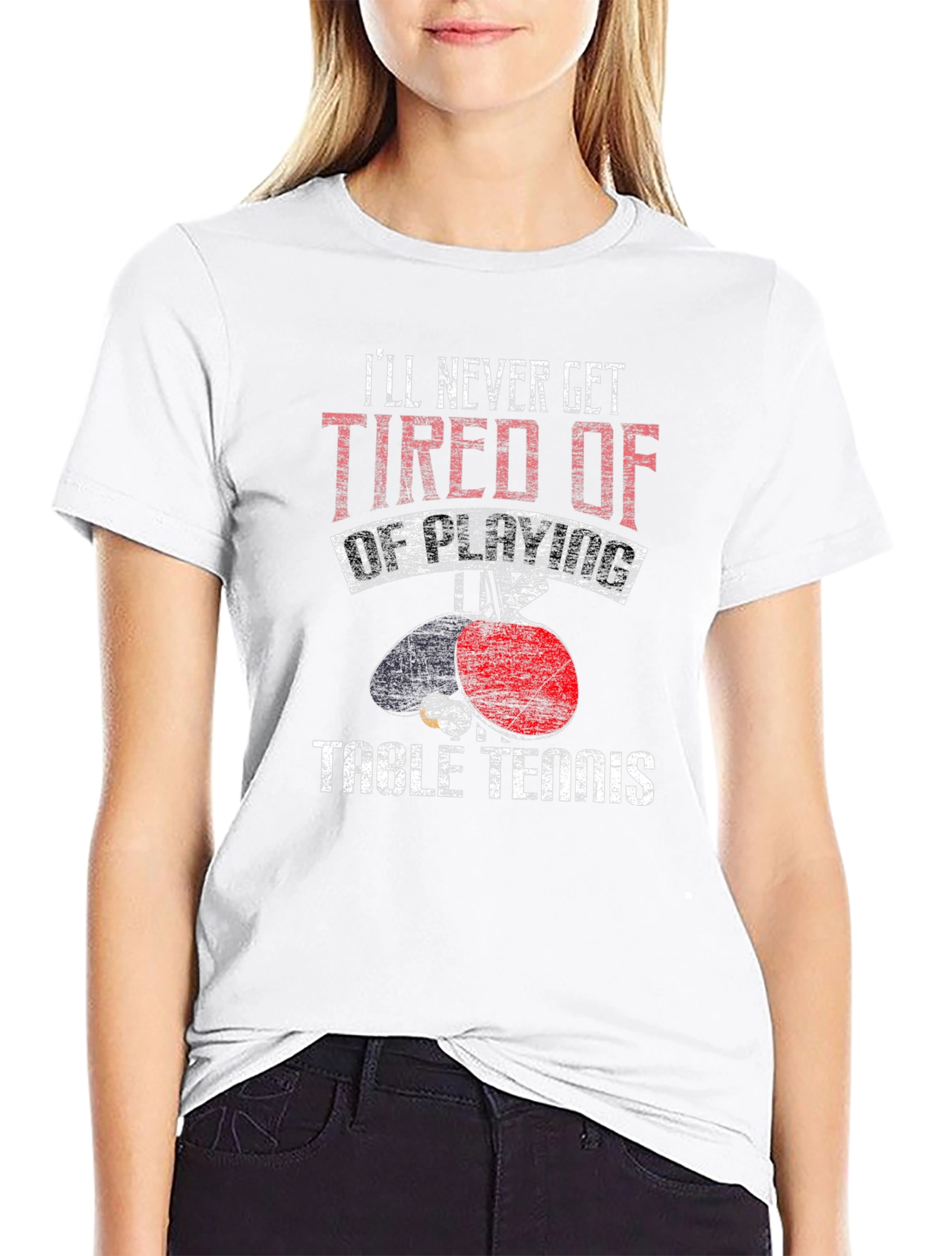 Table Tennis Graphic Tee: Ill Never Get Tired