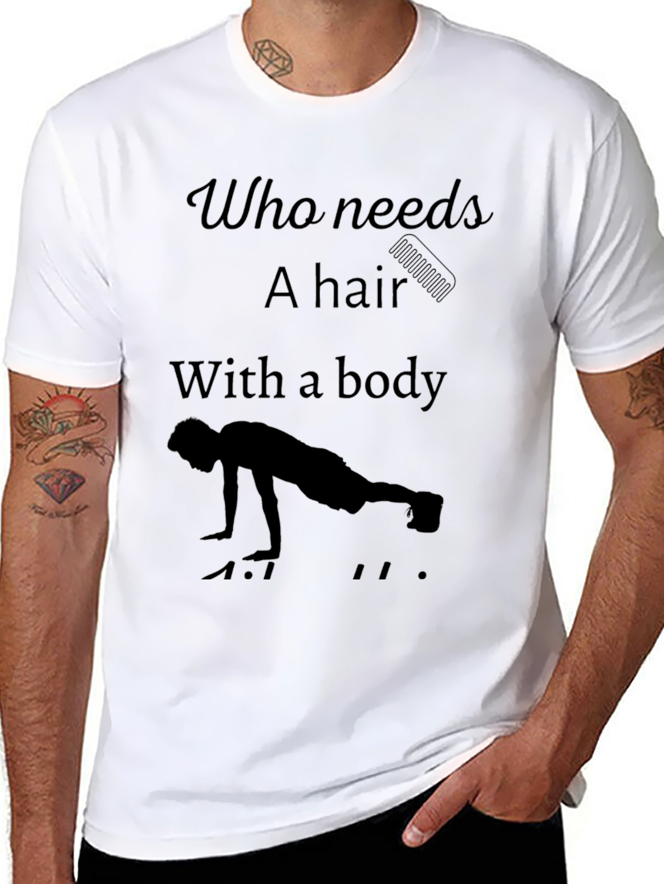 Funny Workout T-Shirt - Who Needs Hair?