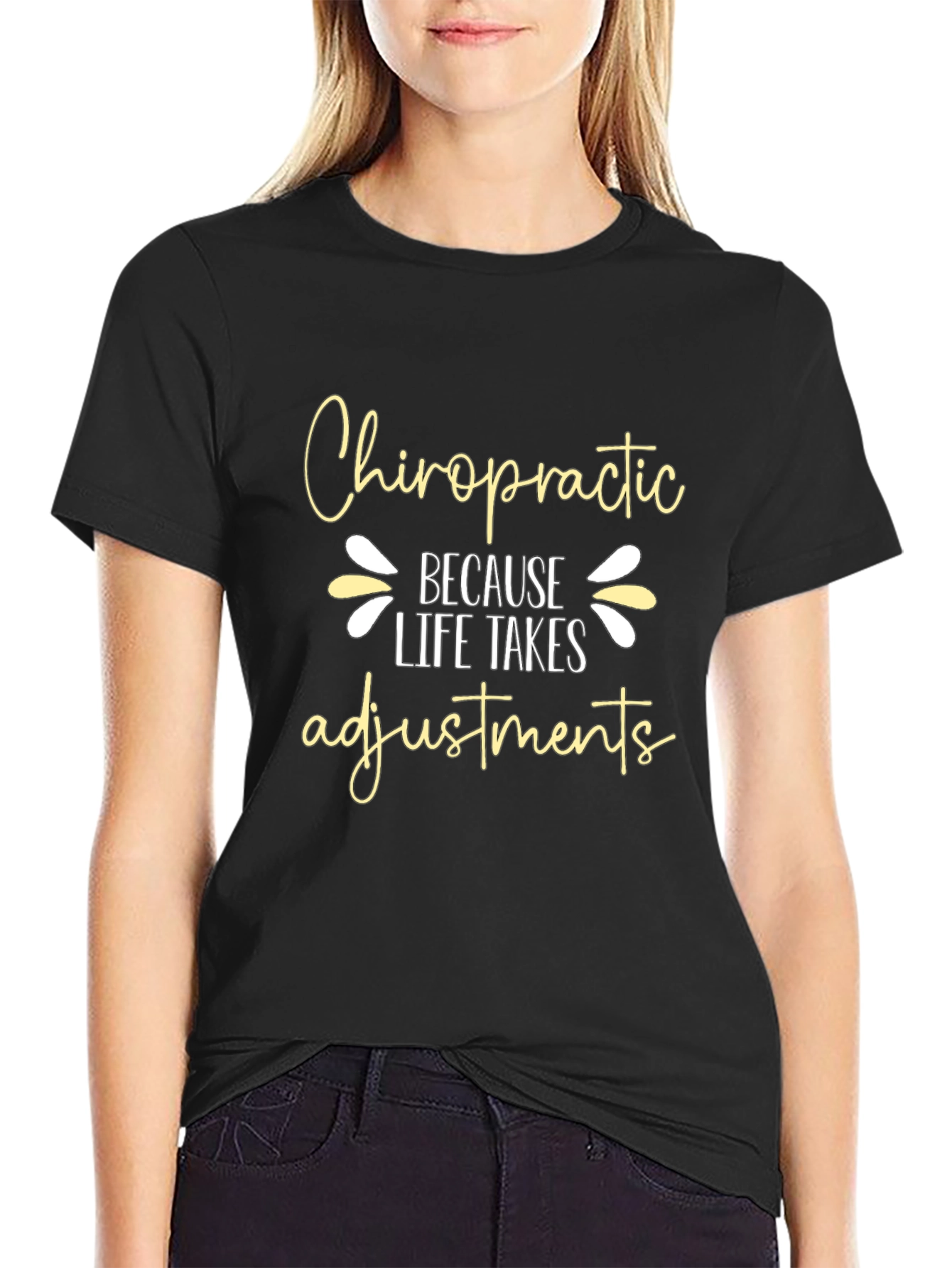 Chiropractic Adjustment T-Shirt Life Takes Adjustments
