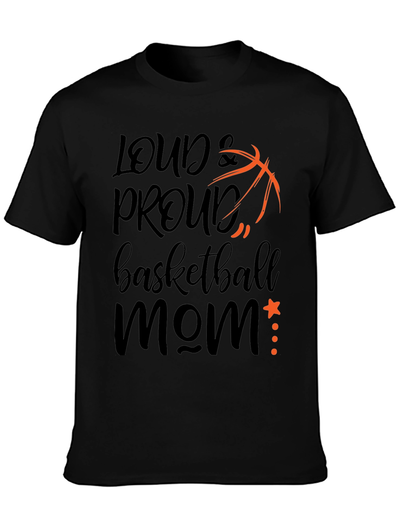 Loud and Proud Basketball Mom T-Shirt