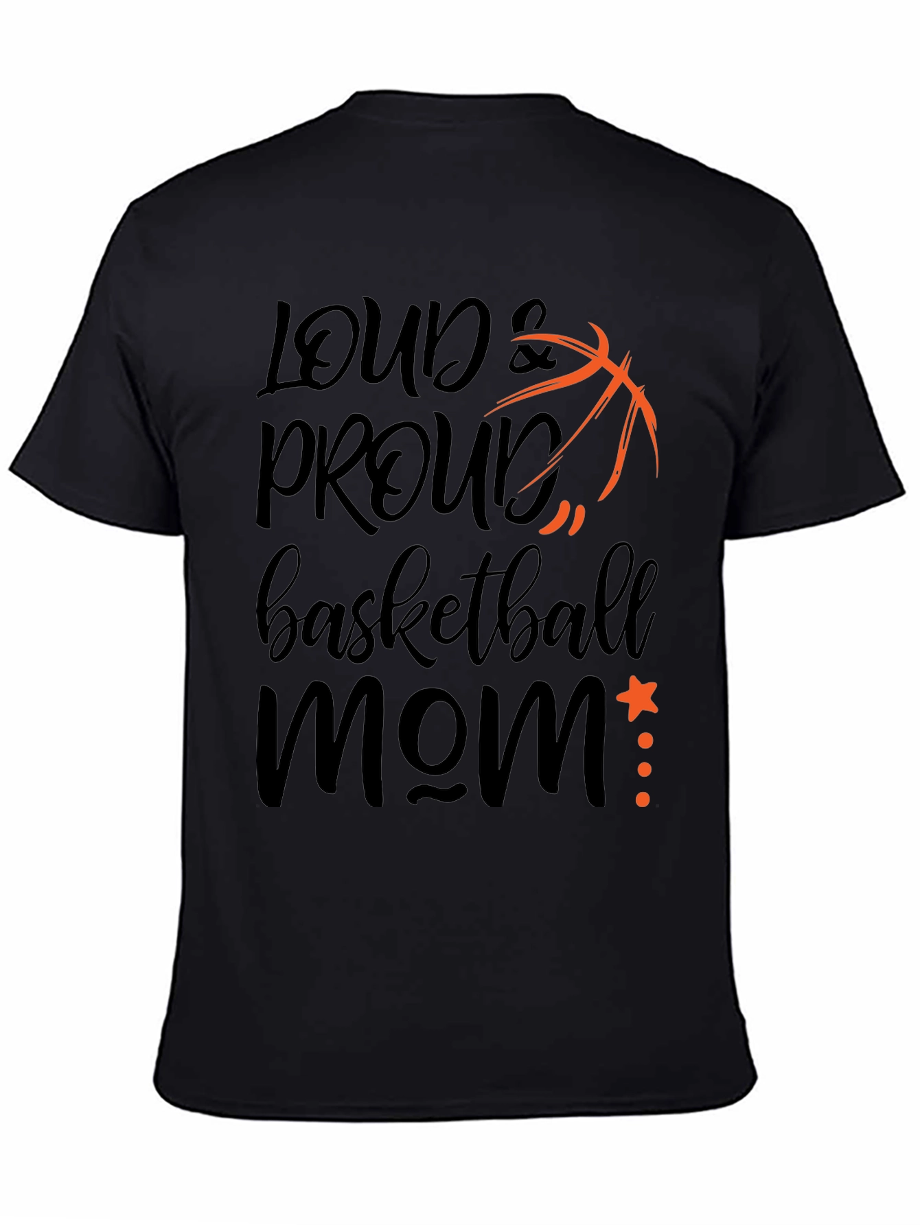Loud and Proud Basketball Mom T-Shirt