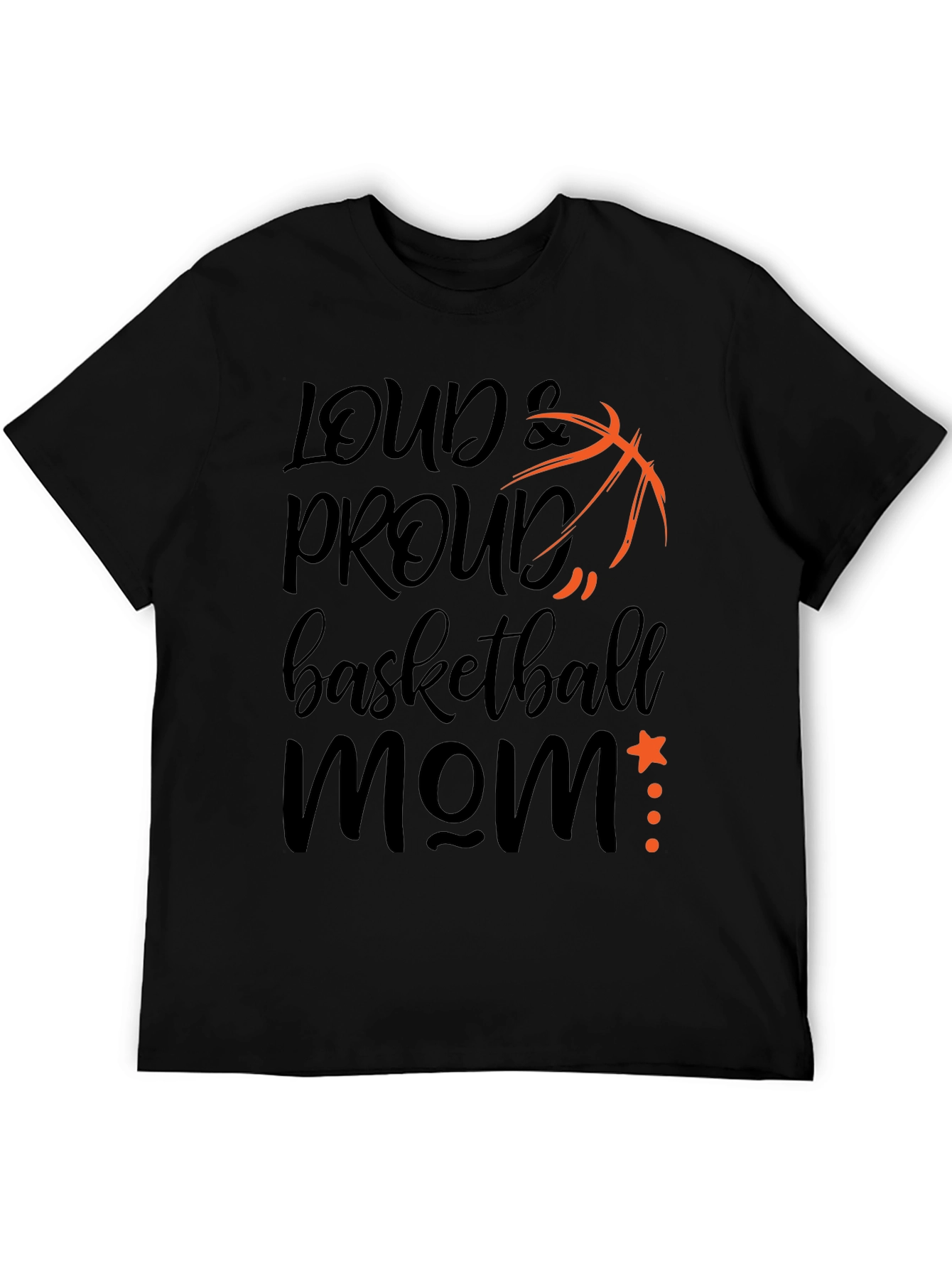 Loud and Proud Basketball Mom T-Shirt
