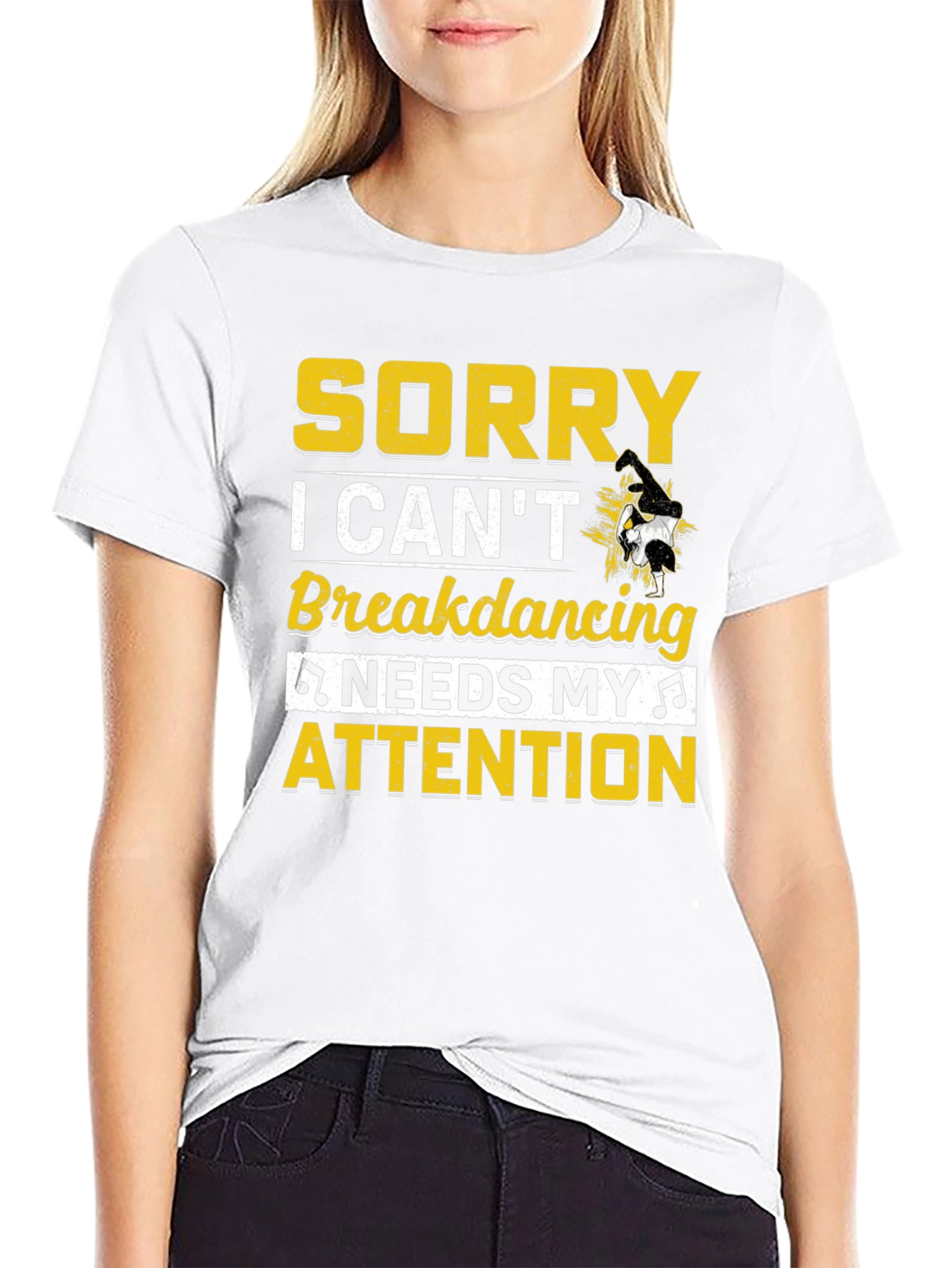 Sorry Breakdancing Needs My Attention Tee