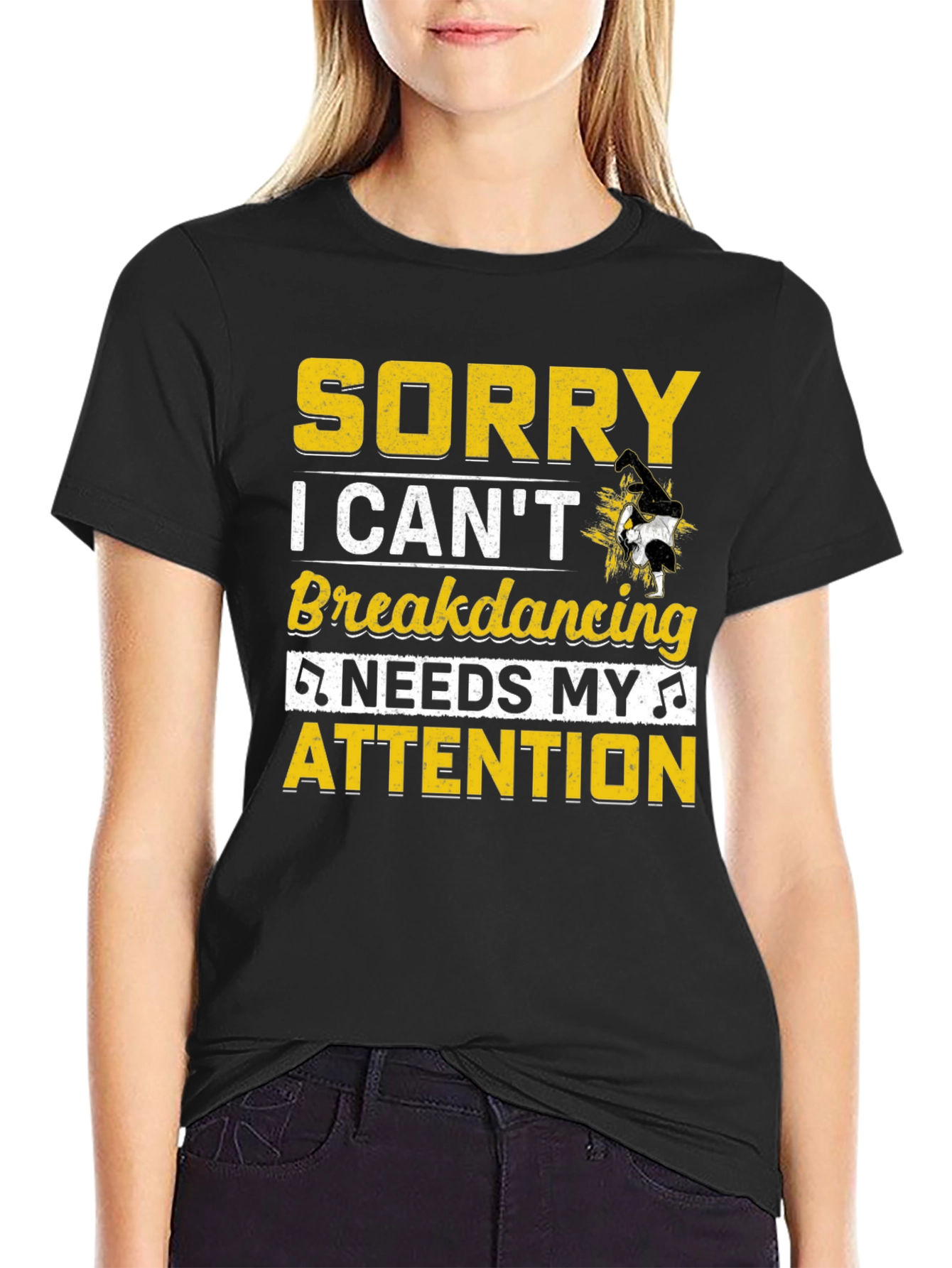 Sorry Breakdancing Needs My Attention Tee