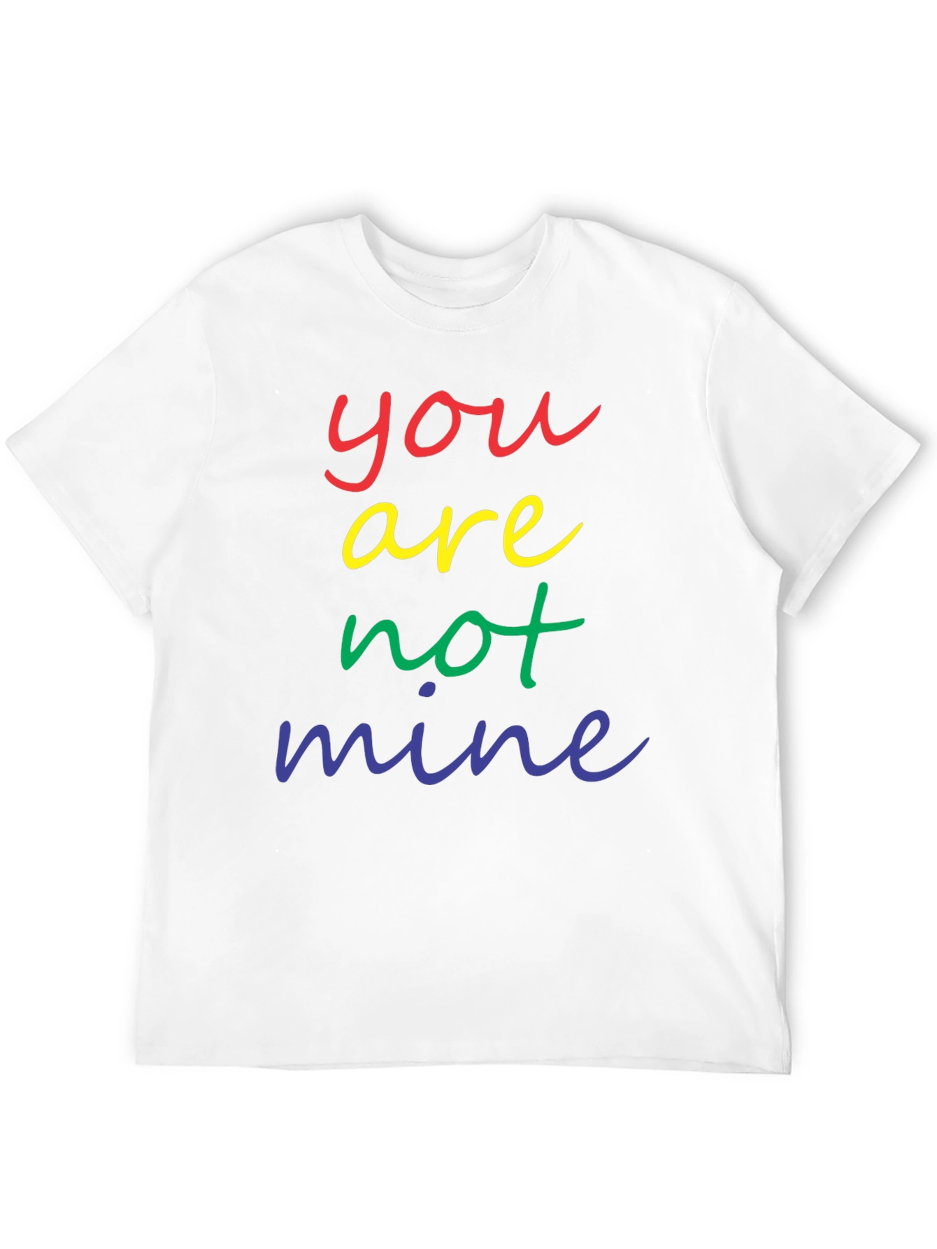 Rainbow Text Graphic Tee - You are not mine
