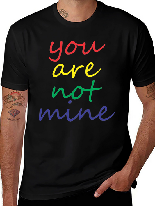 Rainbow Text Graphic Tee - You are not mine