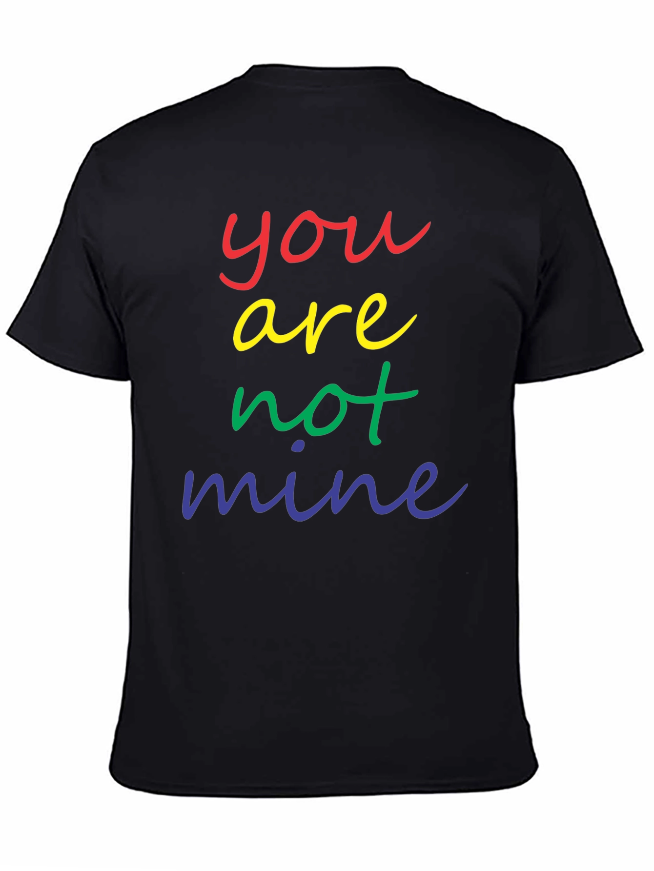Rainbow Text Graphic Tee - You are not mine
