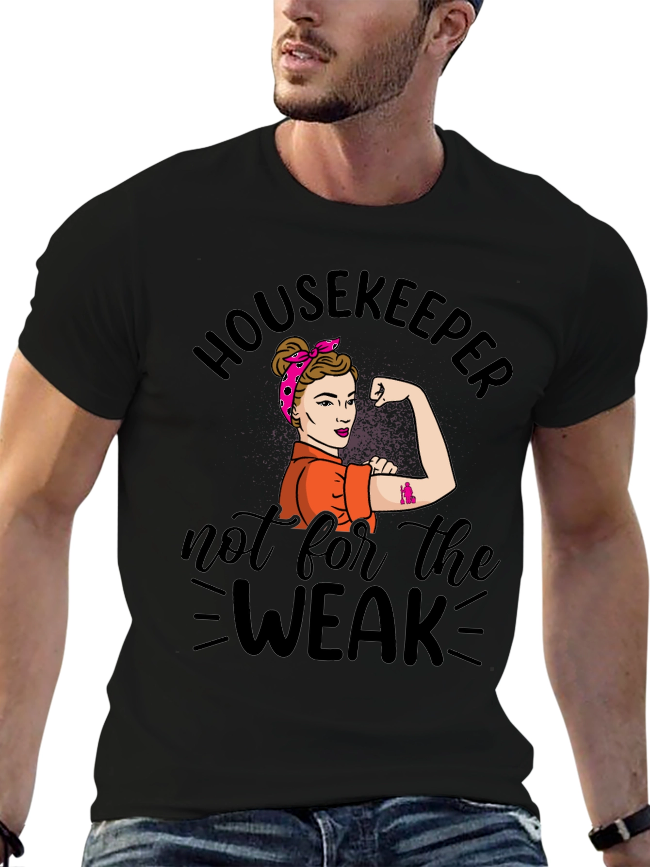 Housekeeper Not For The Weak T-Shirt