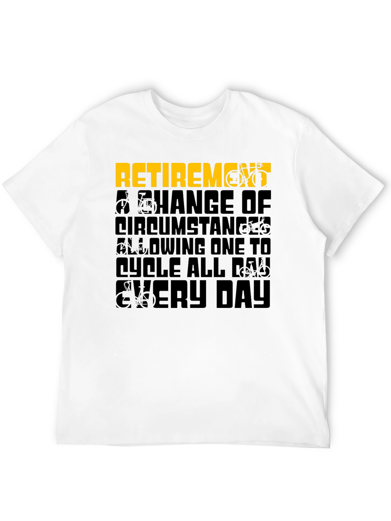Retirement Cycling T-Shirt - Cycle All Day Every Day