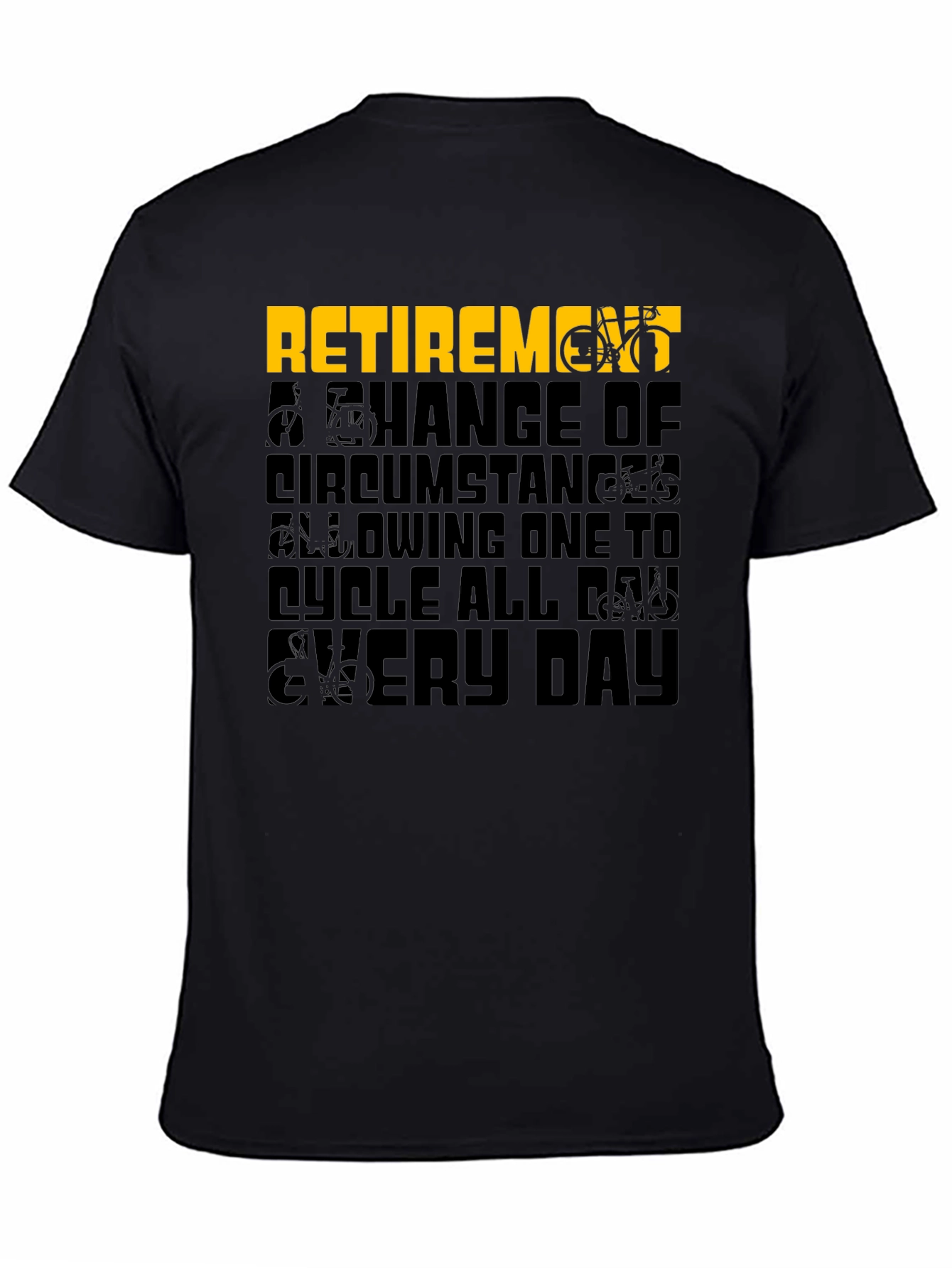 Retirement Cycling T-Shirt - Cycle All Day Every Day
