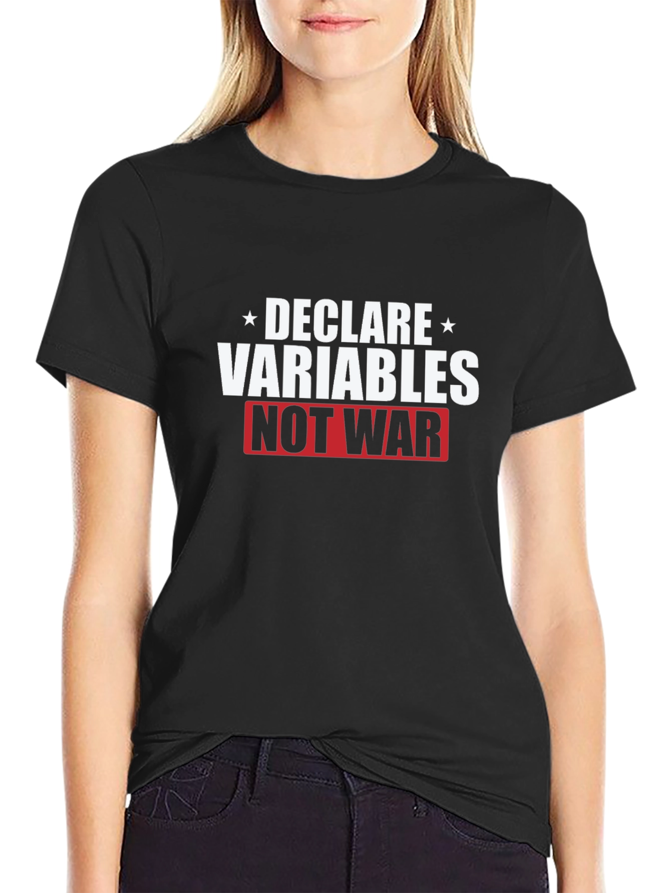 Declare Variables Not War Graphic T-Shirt