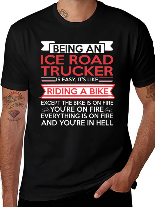Ice Road Trucker T-Shirt - Riding A Bike In Hell