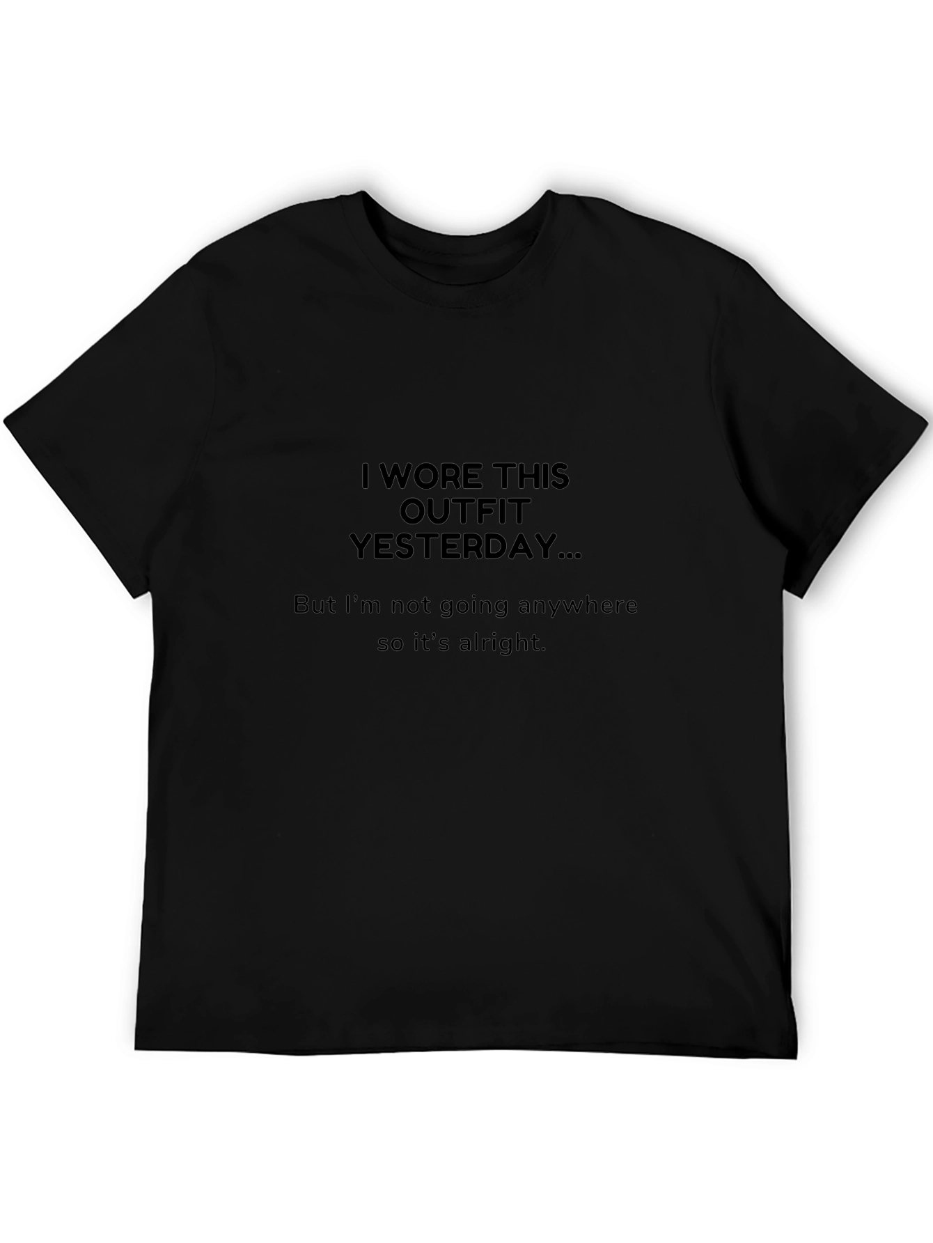 Wore This Outfit Yesterday Graphic T-Shirt