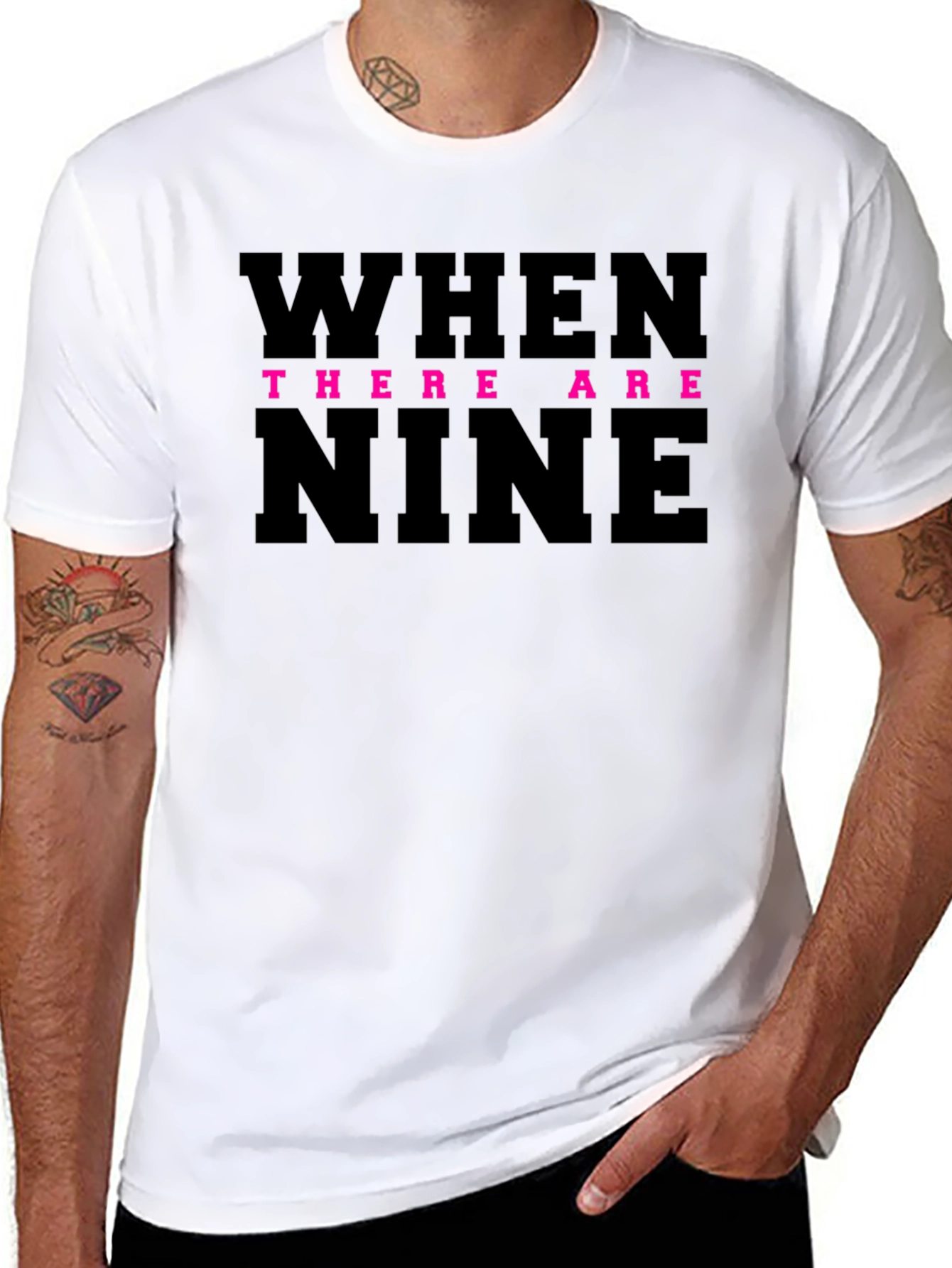 When There Are Nine T-Shirt
