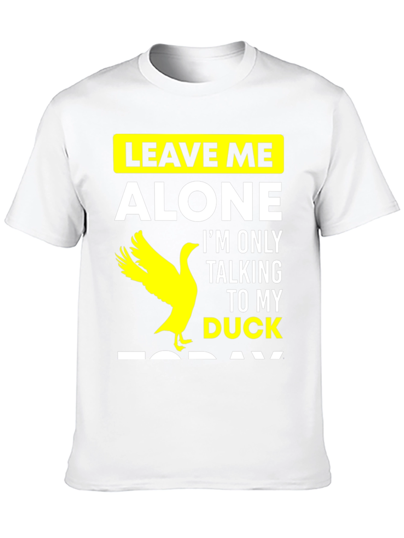 Leave Me Alone Duck T-Shirt