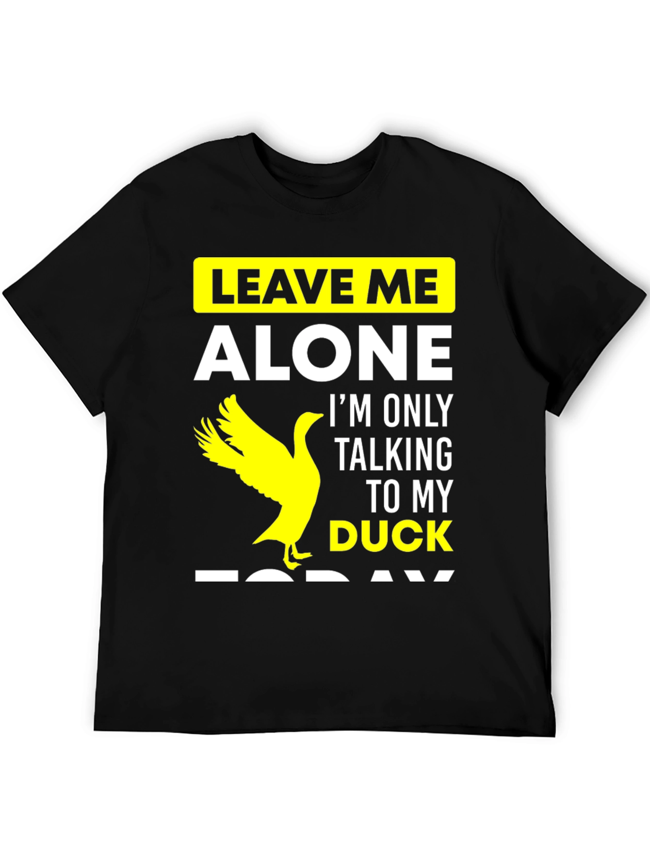 Leave Me Alone Duck T-Shirt