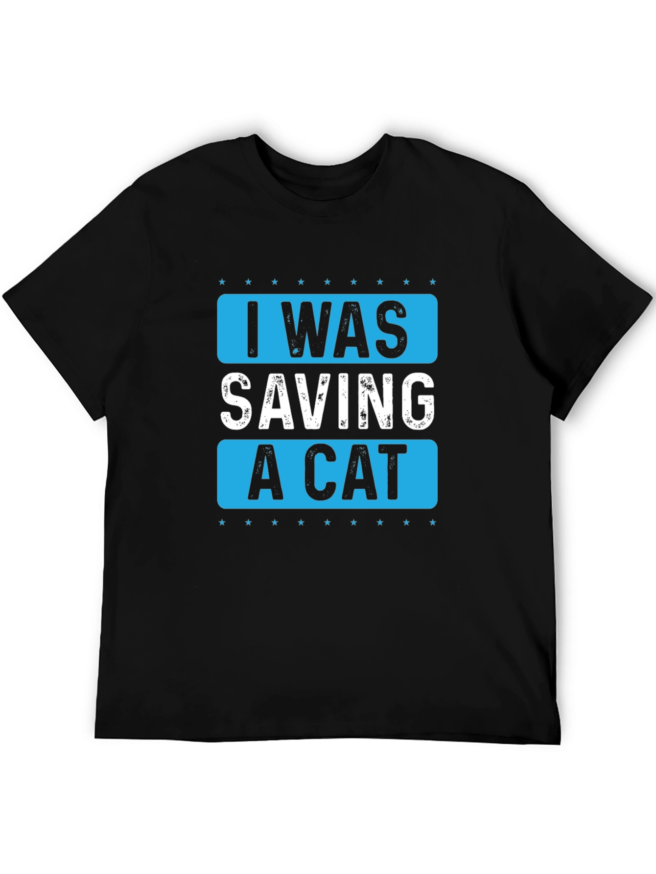I Was Saving A Cat Graphic T-Shirt