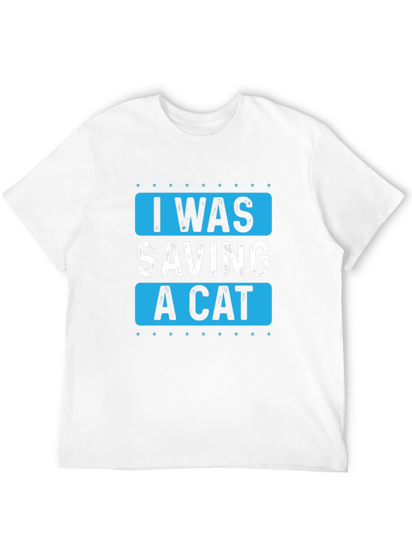 I Was Saving A Cat Graphic T-Shirt