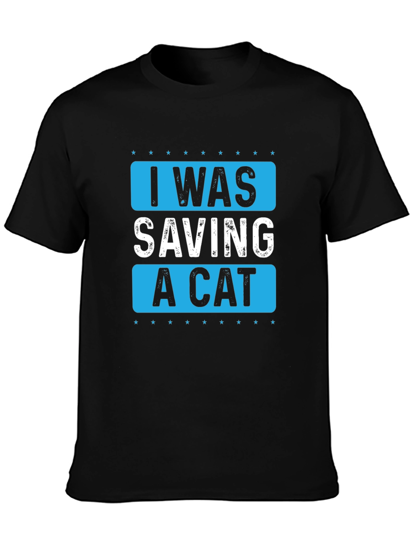 I Was Saving A Cat Graphic T-Shirt