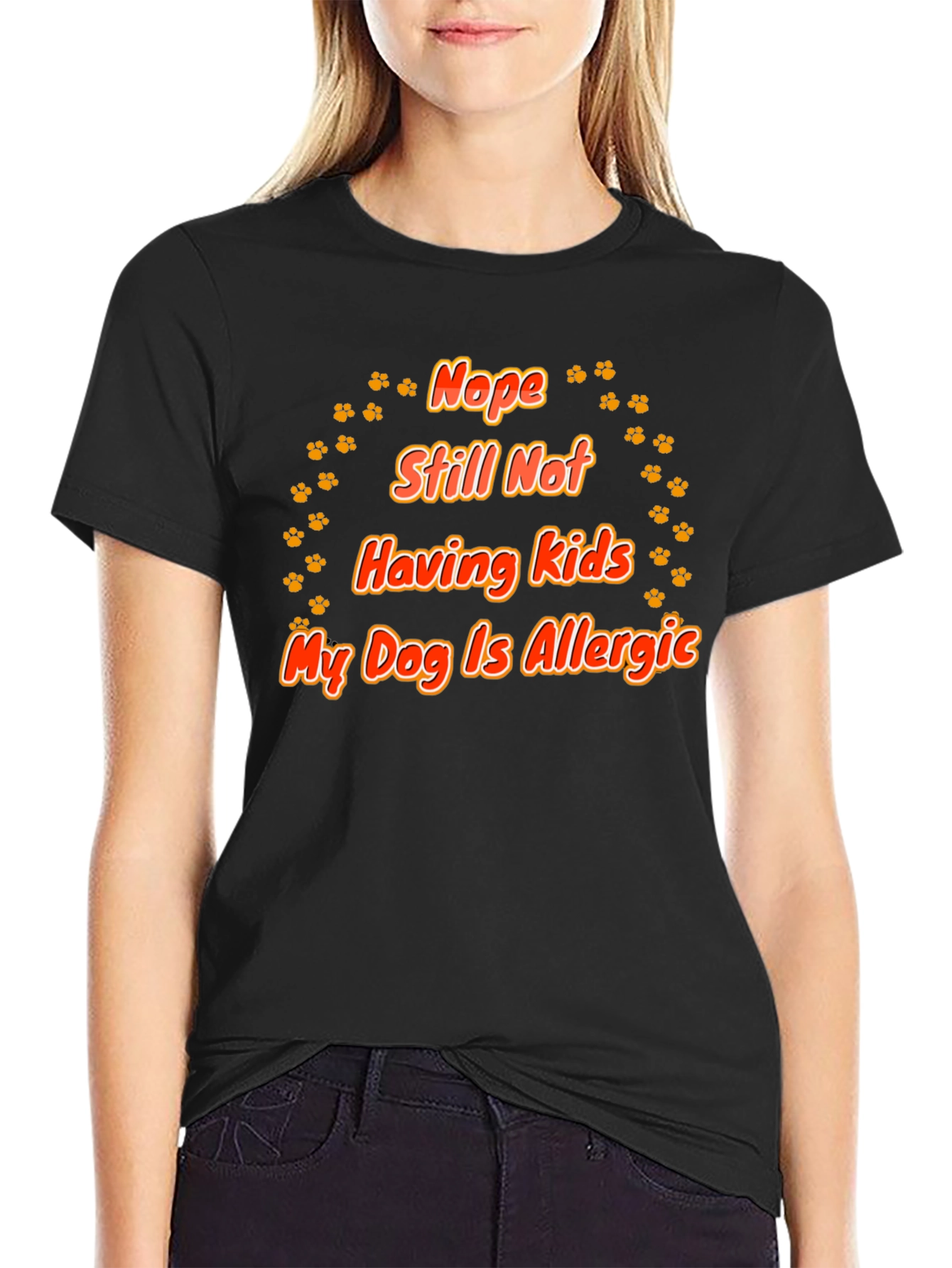 Nope Still Not Having Kids - Dog T-Shirt