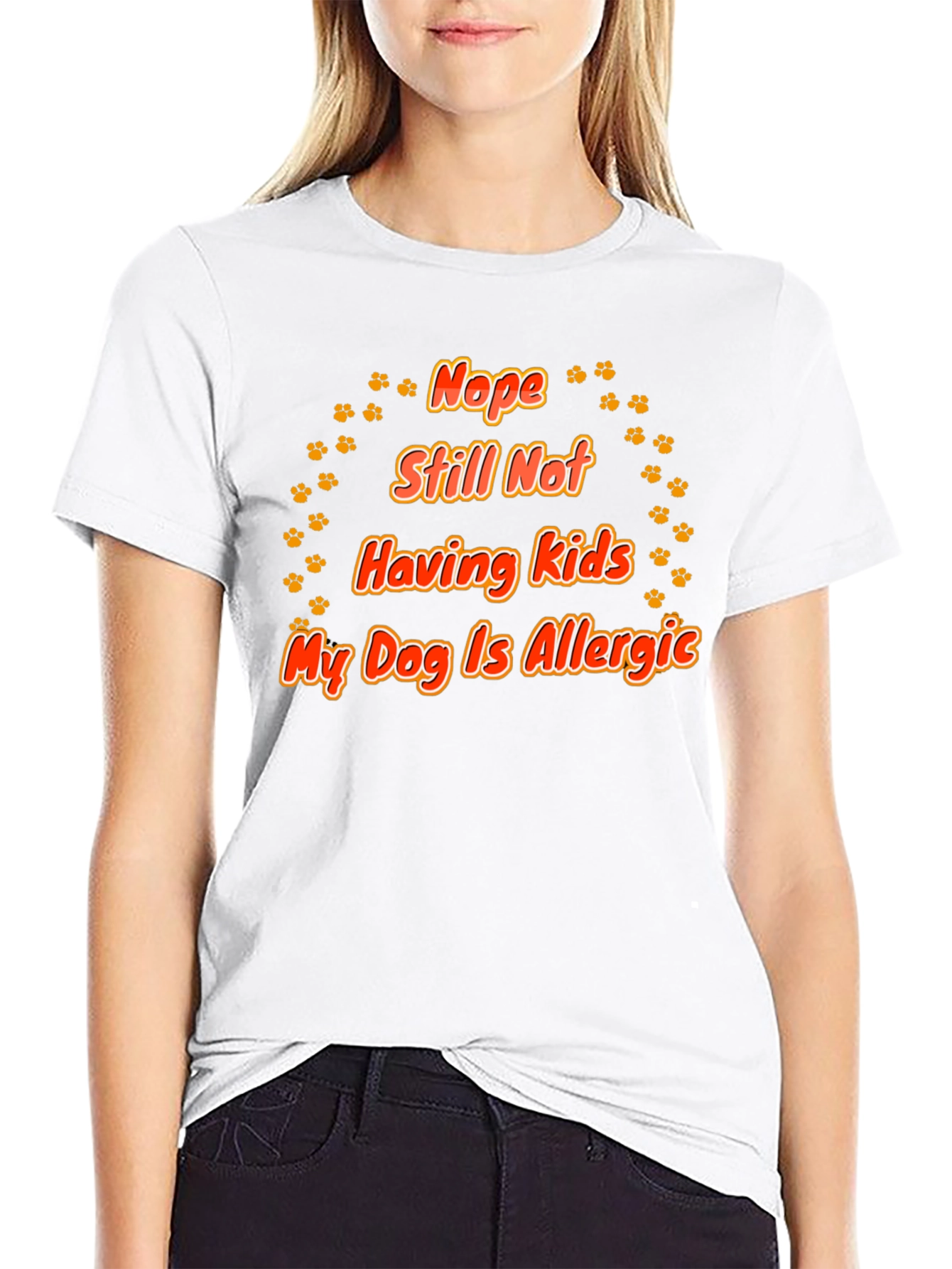 Nope Still Not Having Kids - Dog T-Shirt