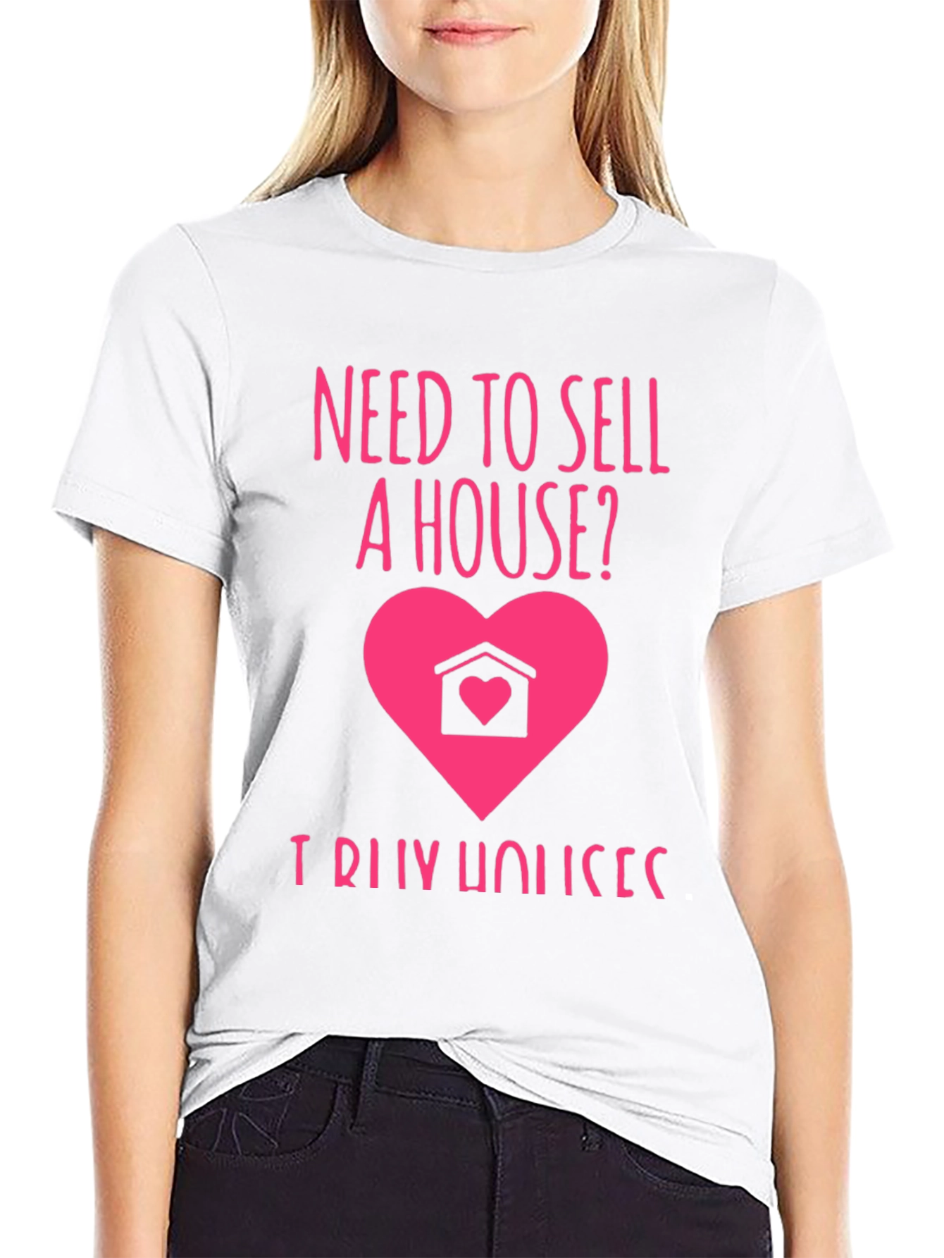 Need to Sell a House? T-Shirt