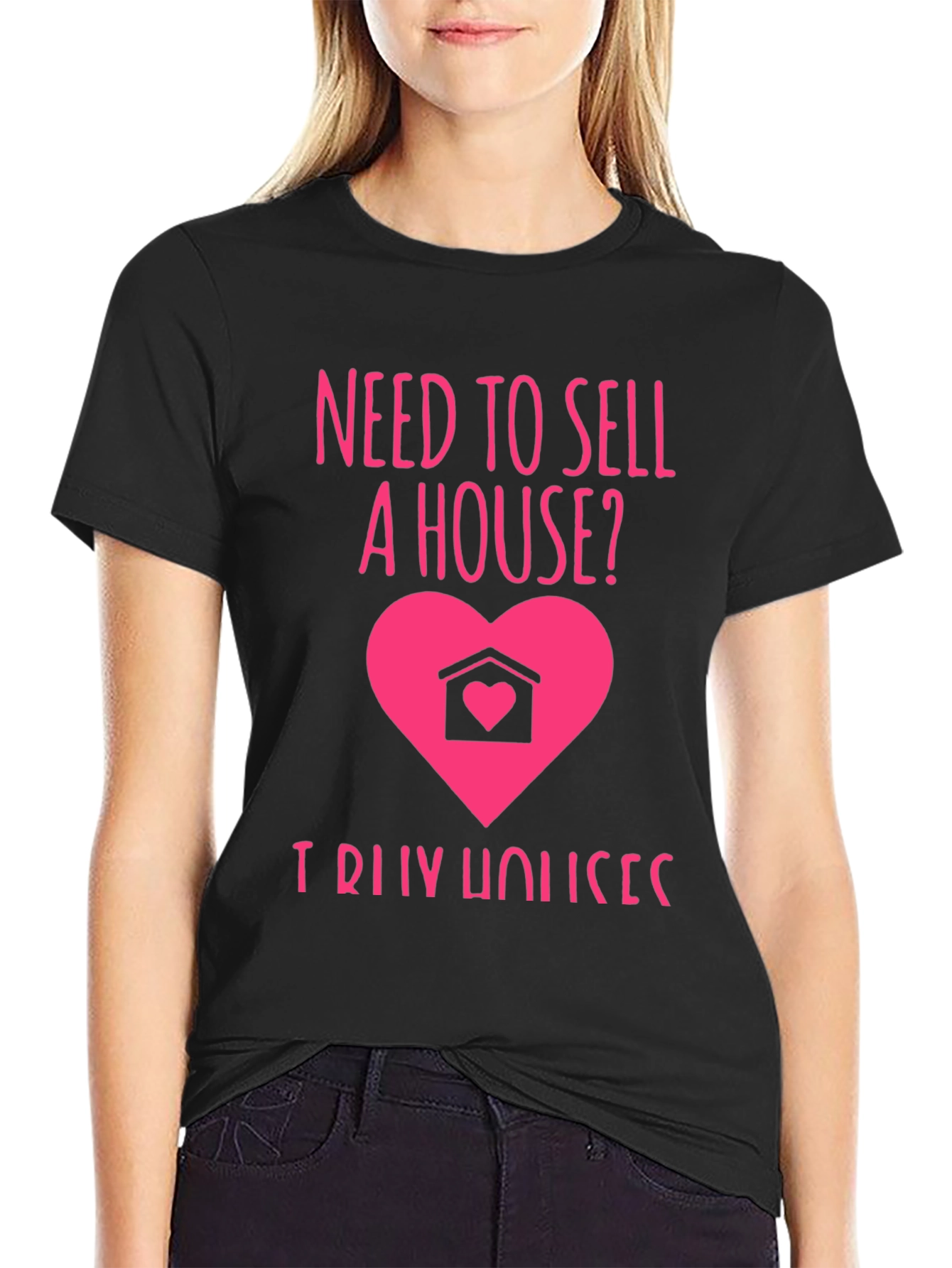 Need to Sell a House? T-Shirt