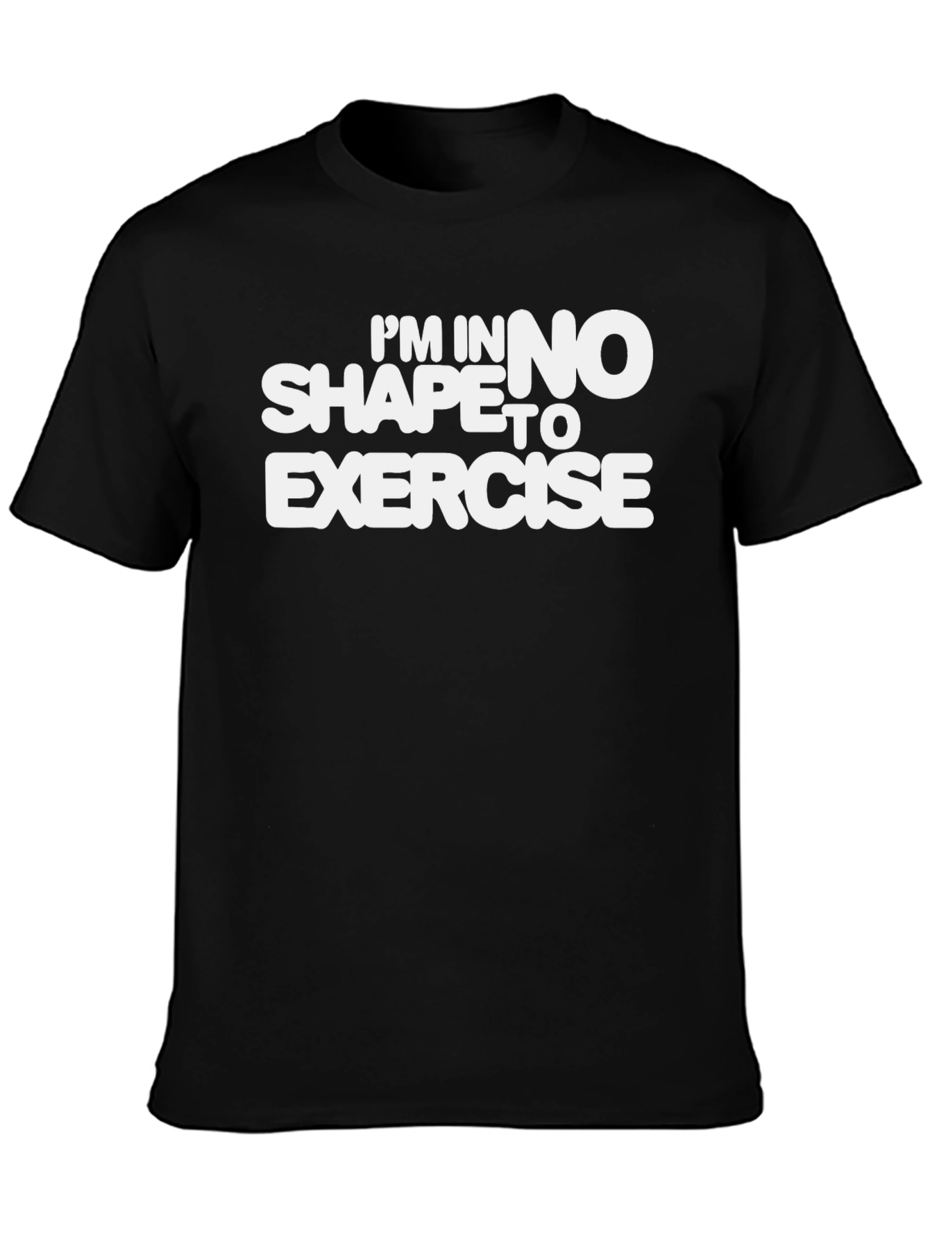 Funny No Shape To Exercise Black T-Shirt