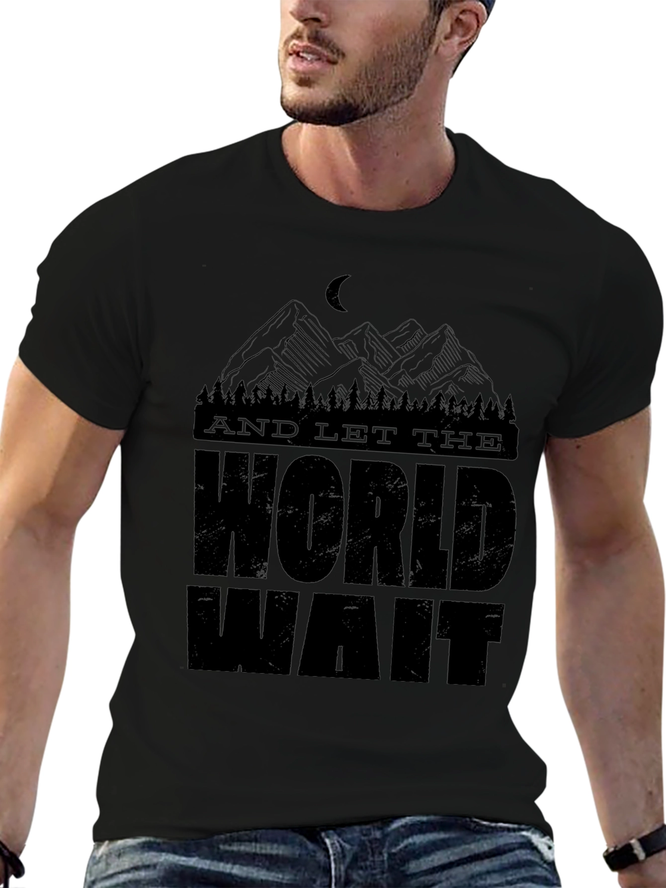 And Let the World Wait Graphic T-Shirt