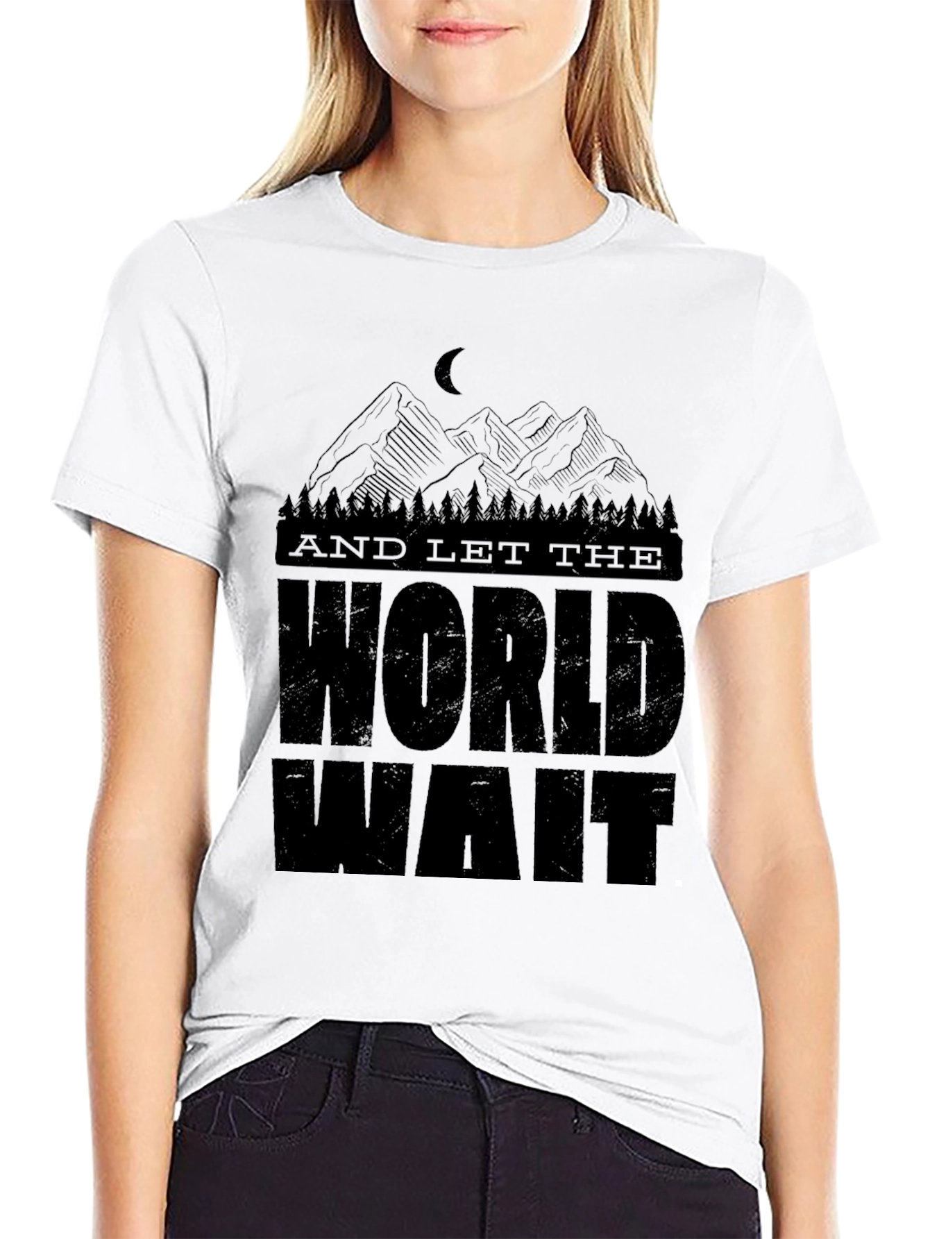 And Let the World Wait Graphic T-Shirt