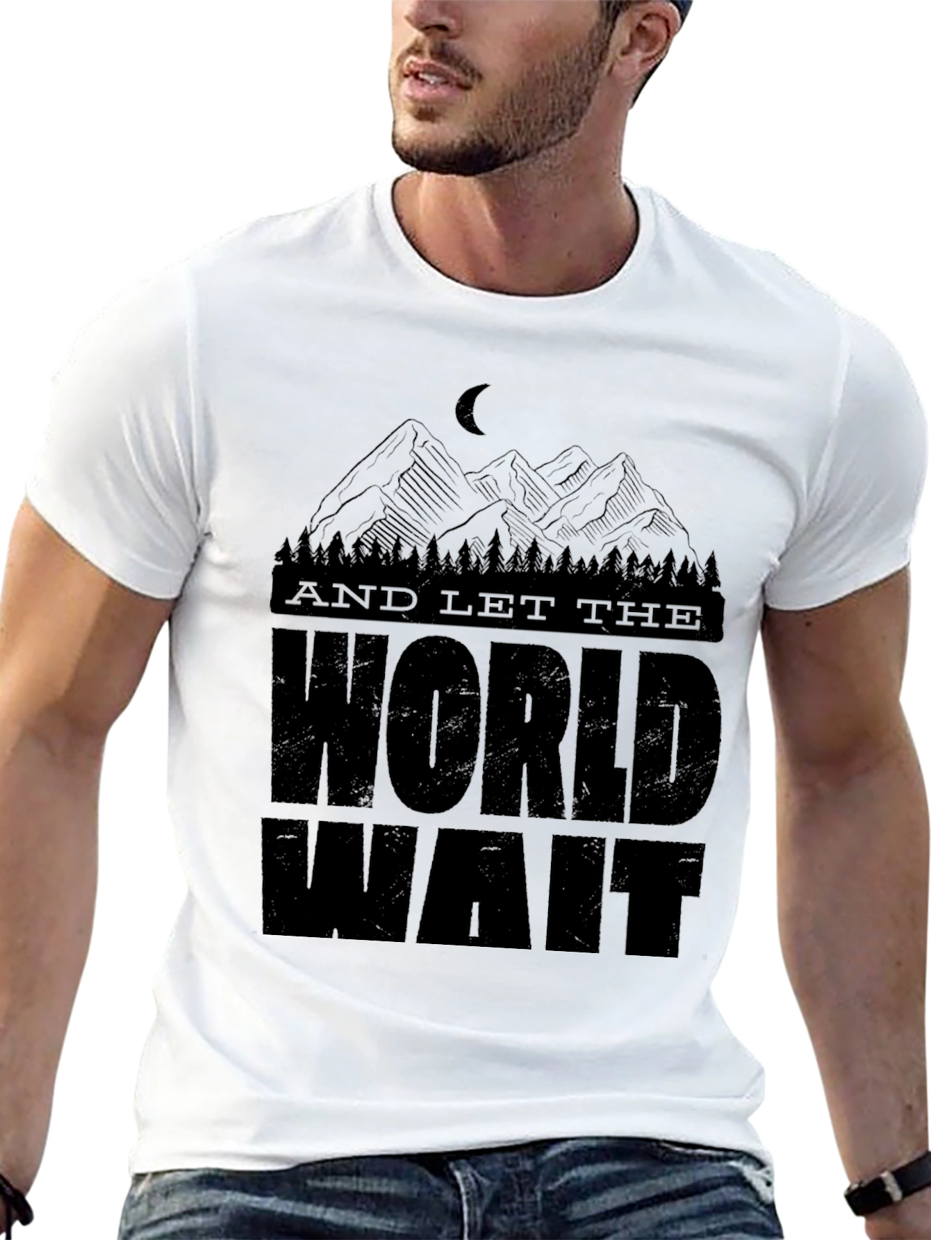 And Let the World Wait Graphic T-Shirt