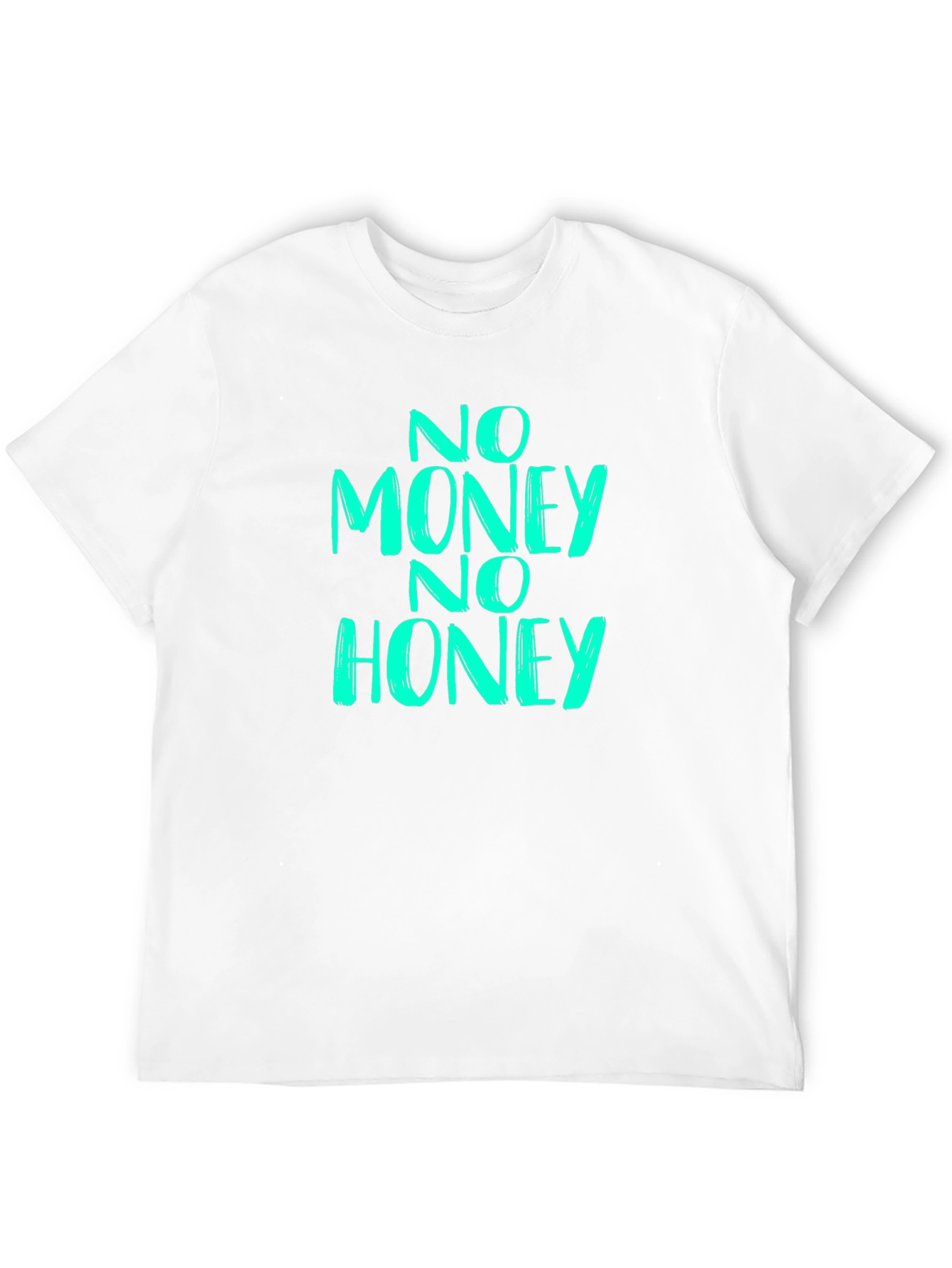 No Money No Honey Graphic T-Shirt