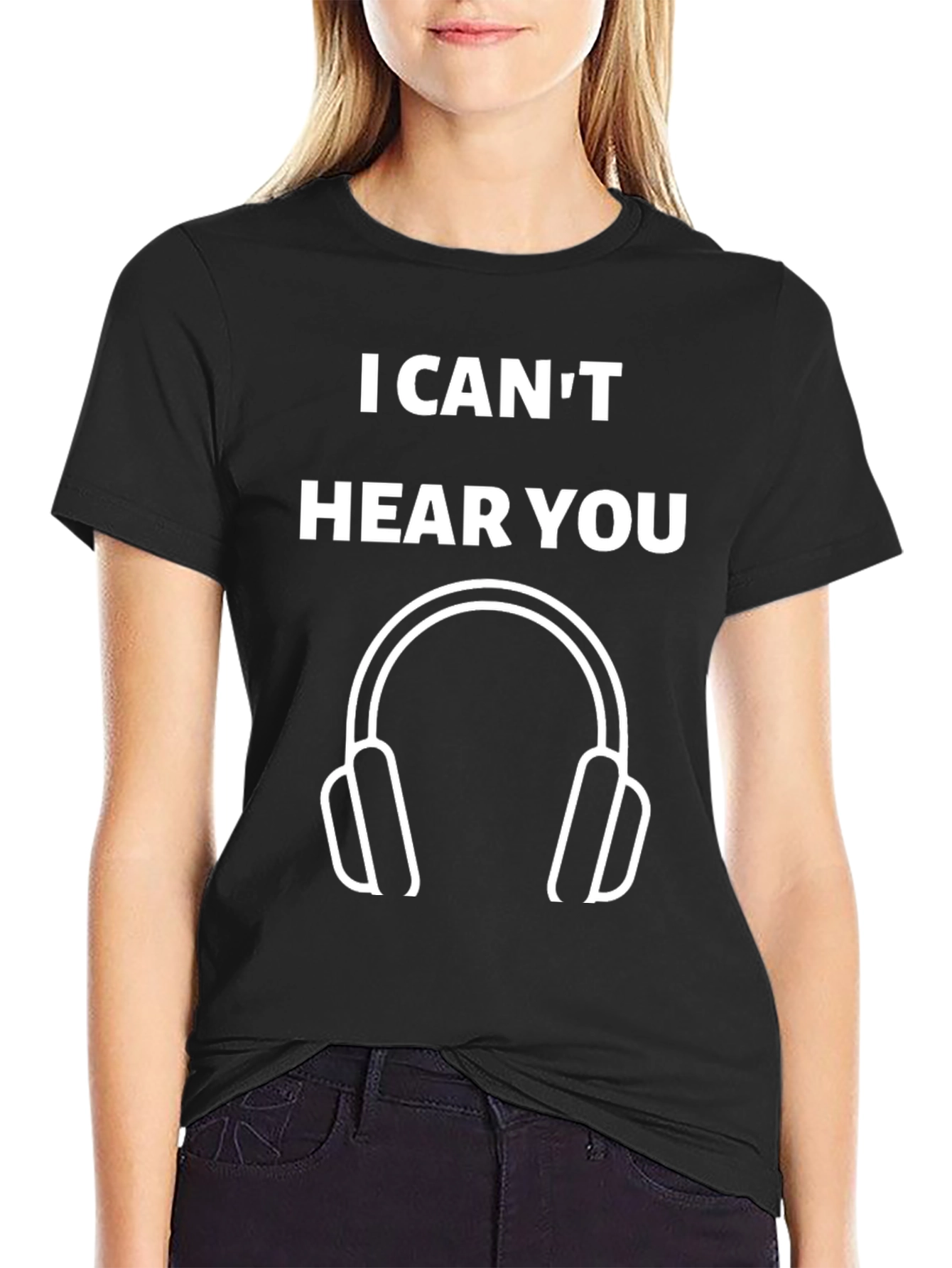 I Cant Hear You Graphic Tee