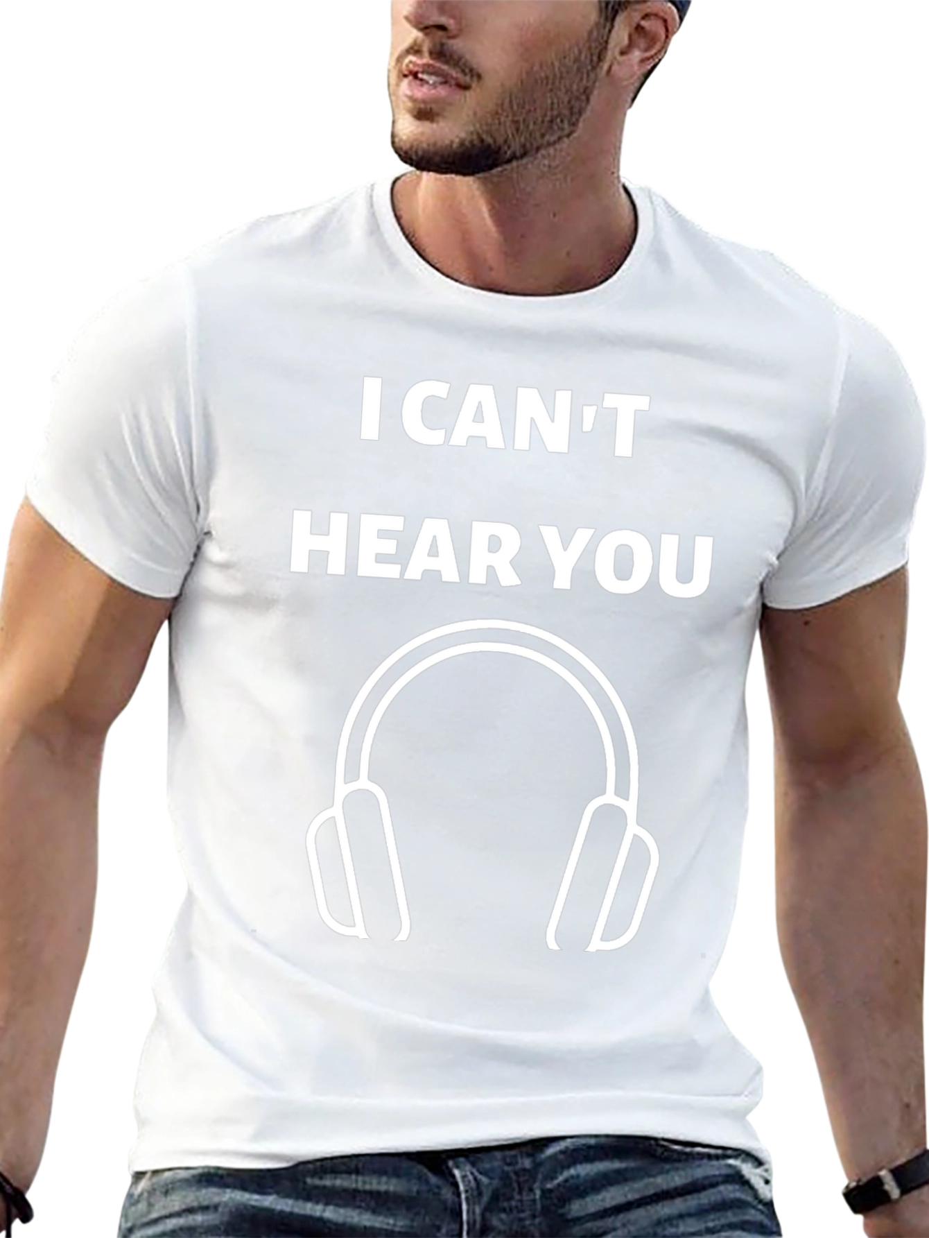 I Cant Hear You Graphic Tee