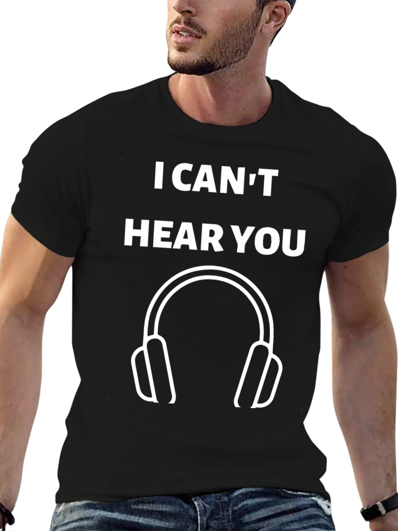I Cant Hear You Graphic Tee