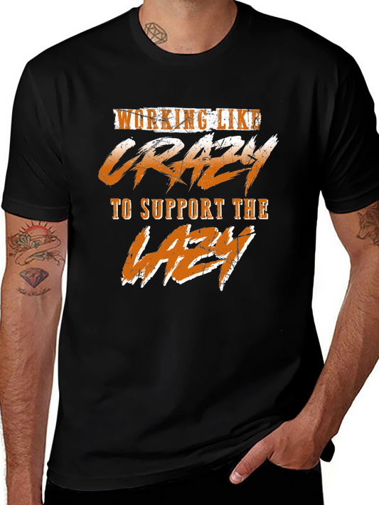 Working Like Crazy T-Shirt - Funny Graphic Tee