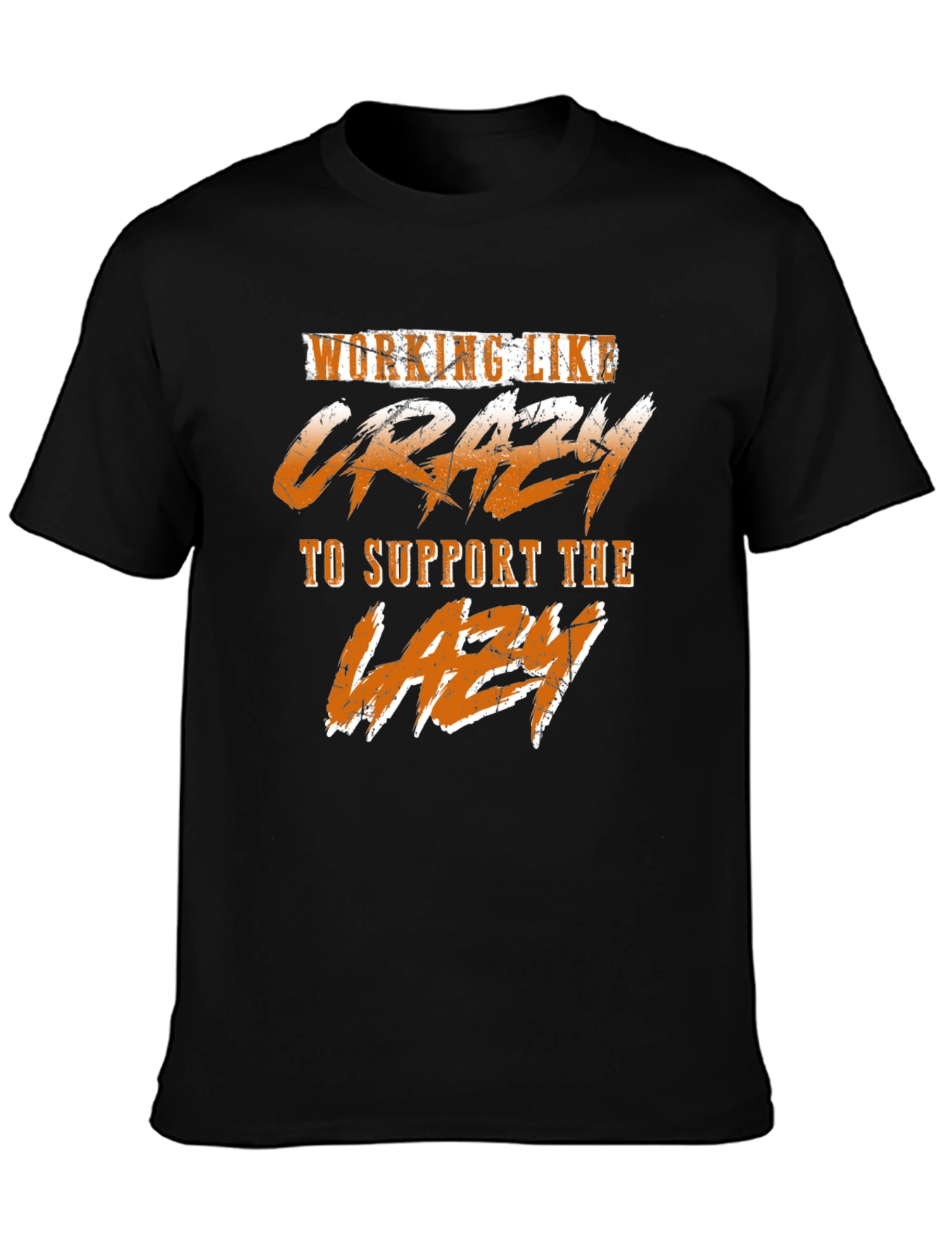 Working Like Crazy T-Shirt - Funny Graphic Tee