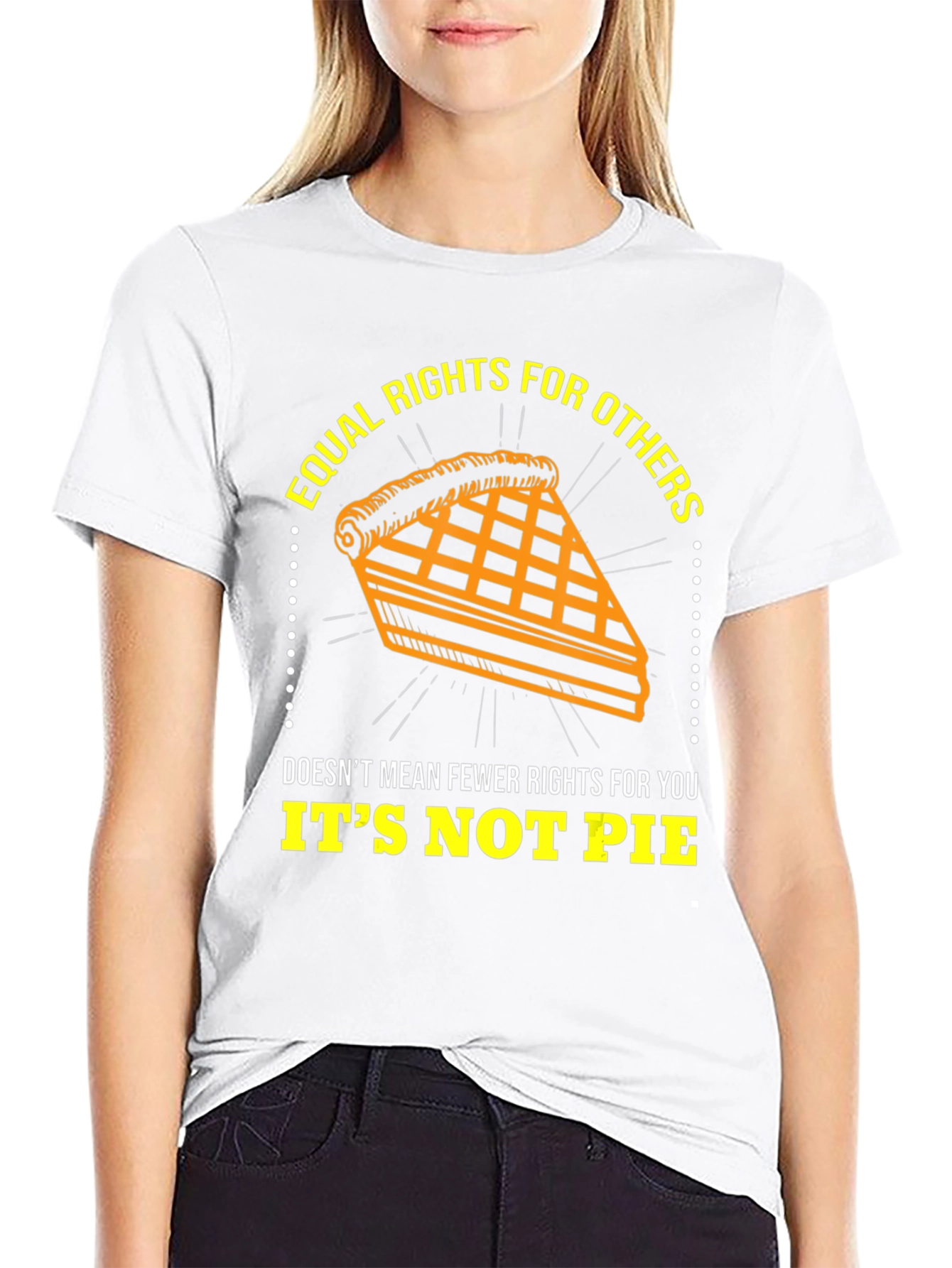 Equal Rights T-Shirt - Its Not Pie