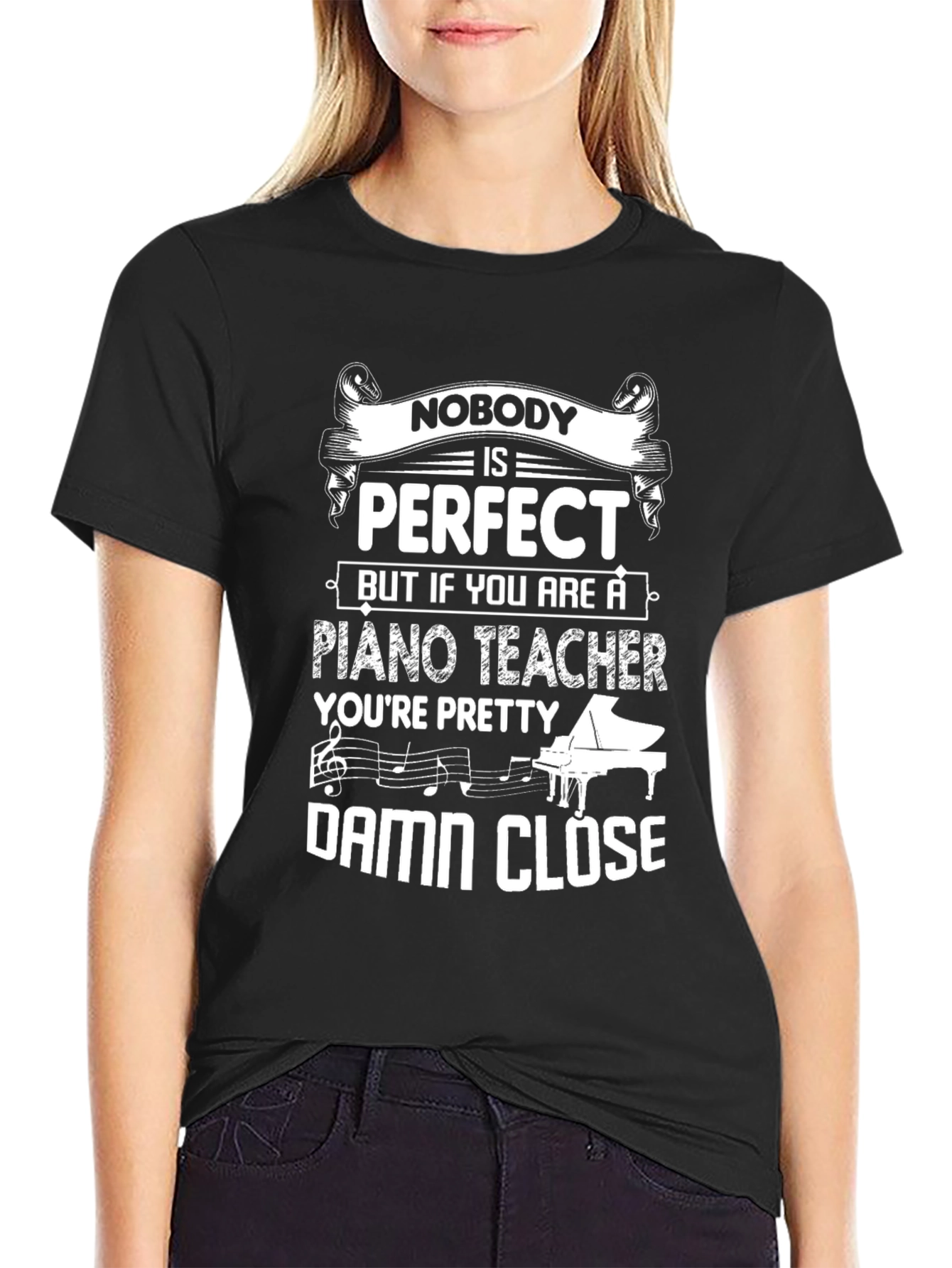Piano Teacher T-Shirt - Nobody is Perfect Funny Tee