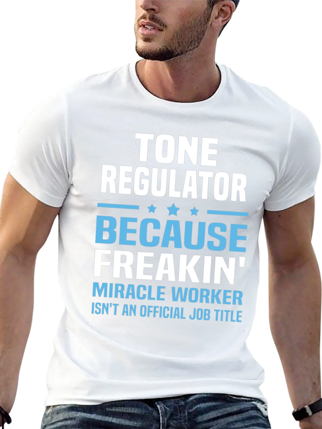 Tone Regulator Funny Job Title Graphic T-Shirt