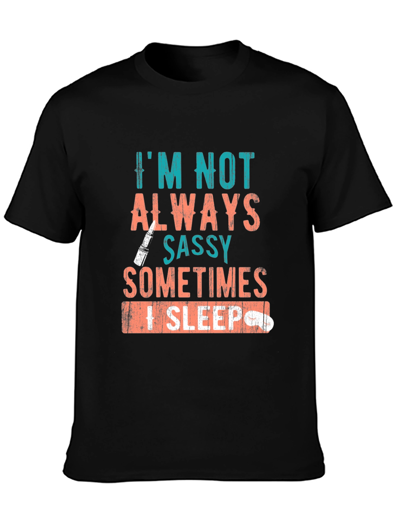 Sassy Sleep T-Shirt: Funny Graphic Tee