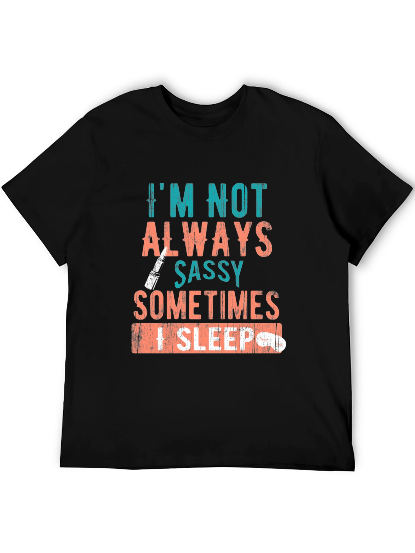 Sassy Sleep T-Shirt: Funny Graphic Tee