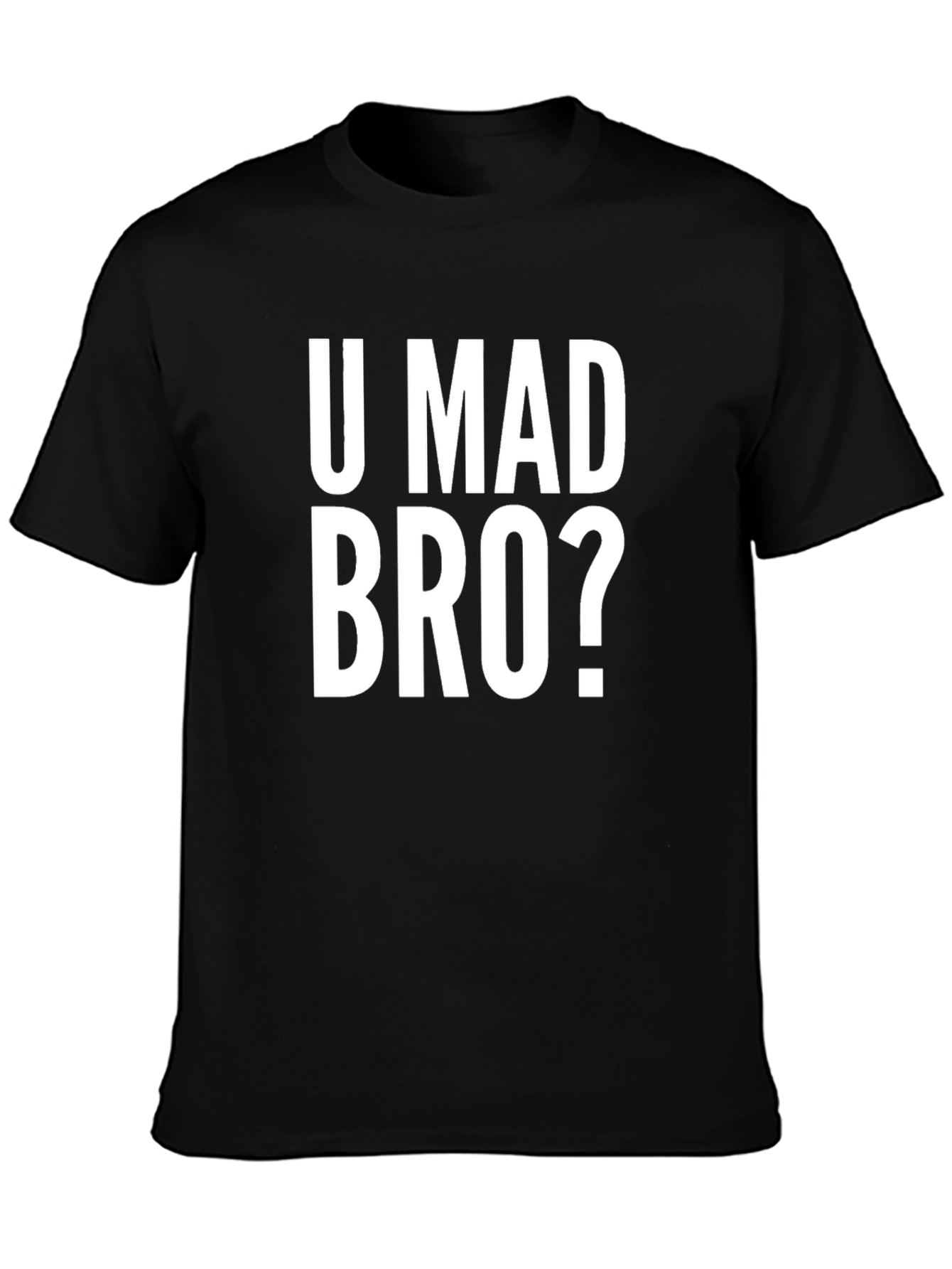 U Mad Bro? Black Graphic Tee