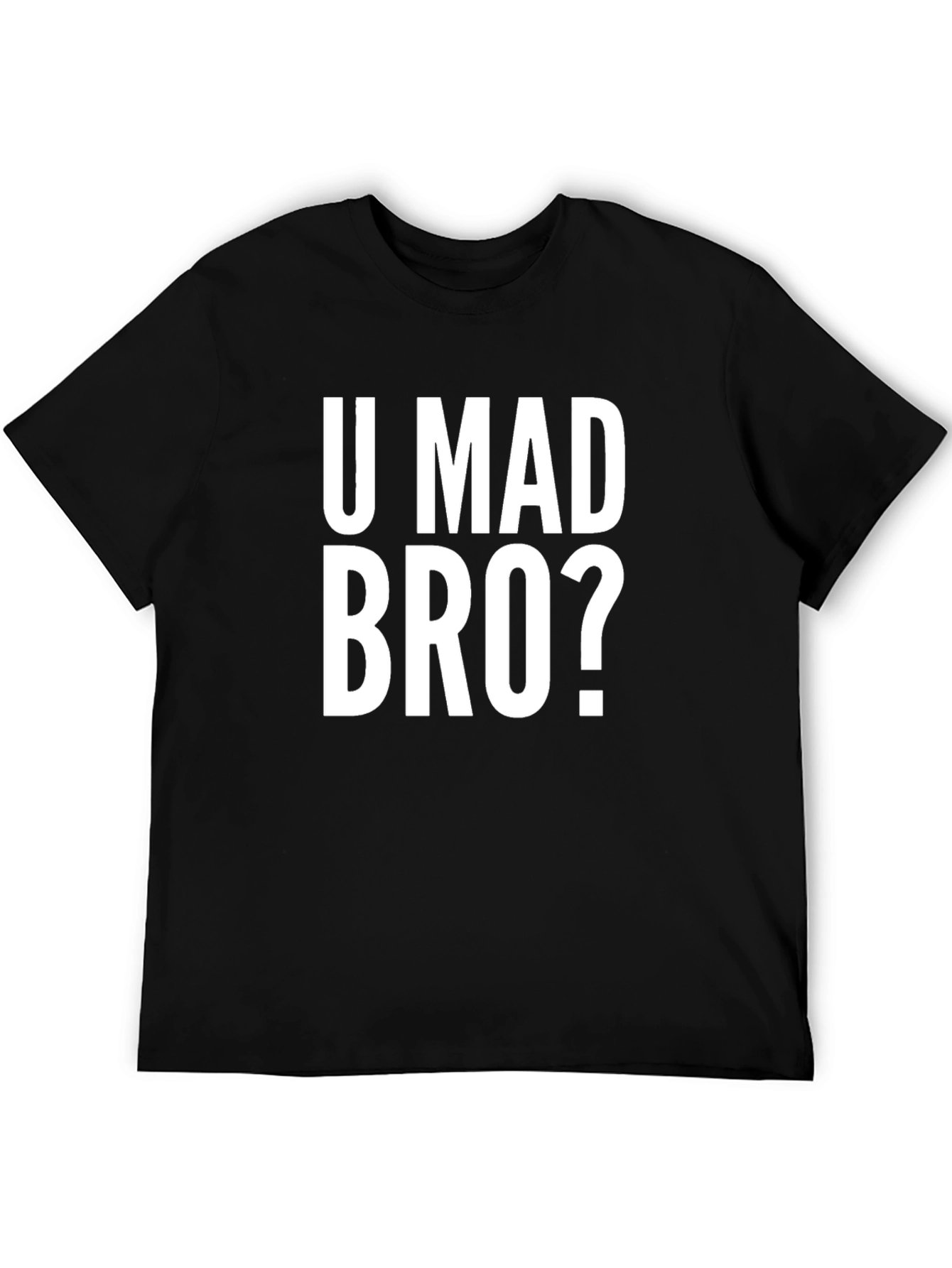 U Mad Bro? Black Graphic Tee