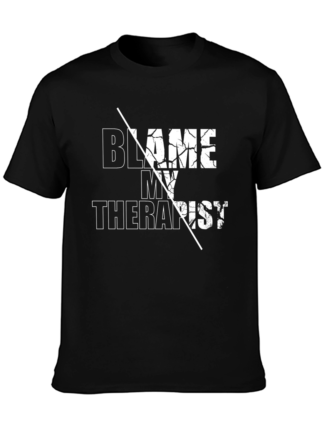 Blame My Therapist Graphic Tee - Funny T-Shirt